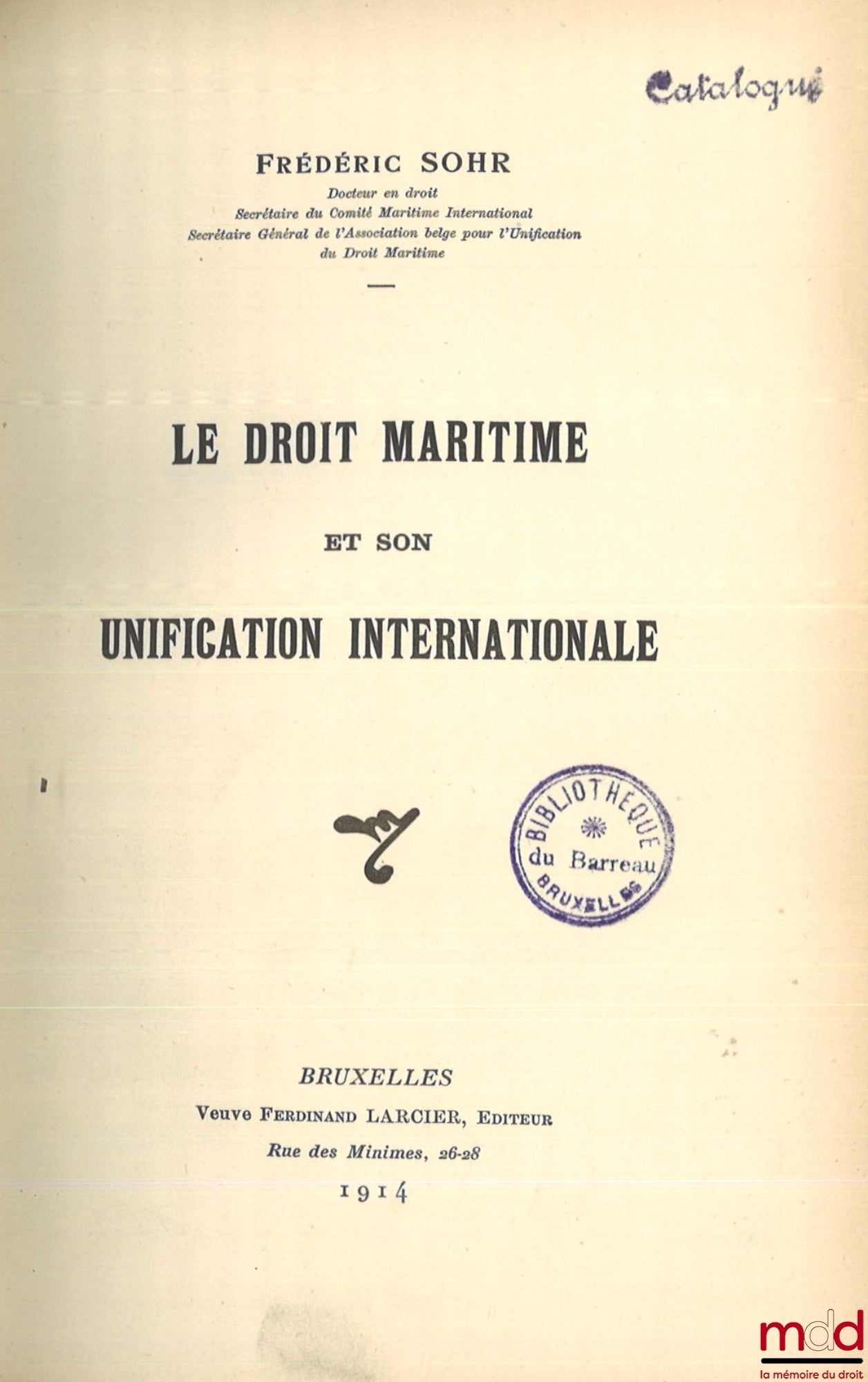SOHR (Frédéric) – LE DROIT MARITIME ET SON UNIFICATION INTERNATIONALE