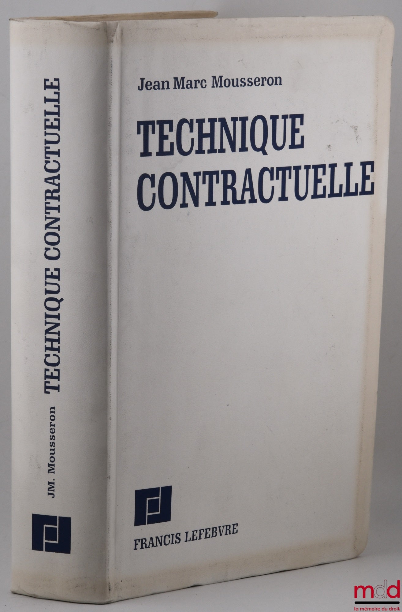 MOUSSERON (Jean-Marc) – TECHNIQUE CONTRACTUELLE, 1re éd.