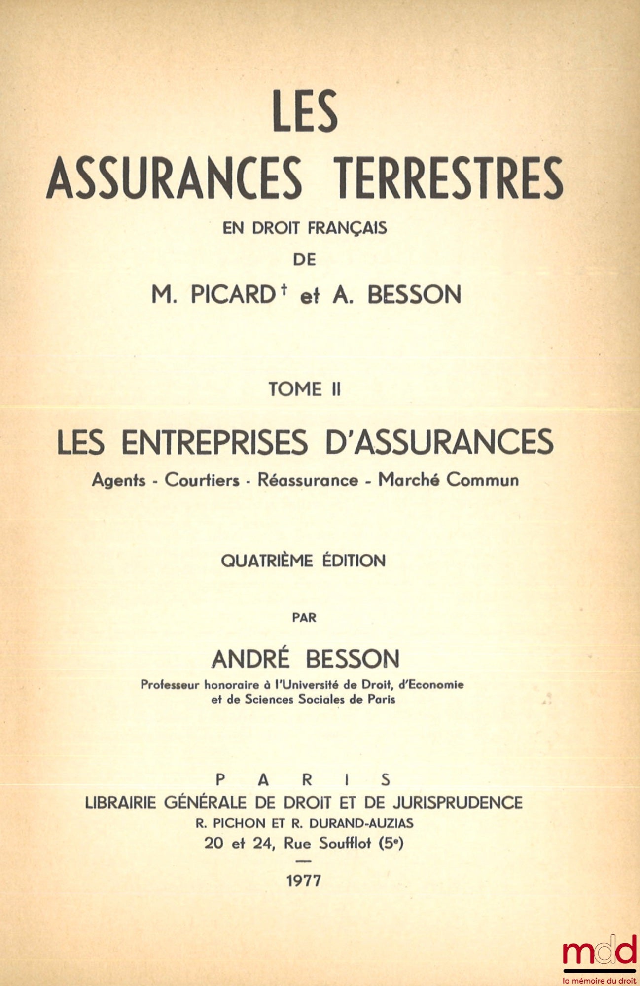 PICARD (Maurice) et BESSON (André) – LES ASSURANCES TERRESTRES, t. II [seul] : Les entreprises d’assurances (Agents, Courtiers, Réassurance, Marché commun), 4e éd.