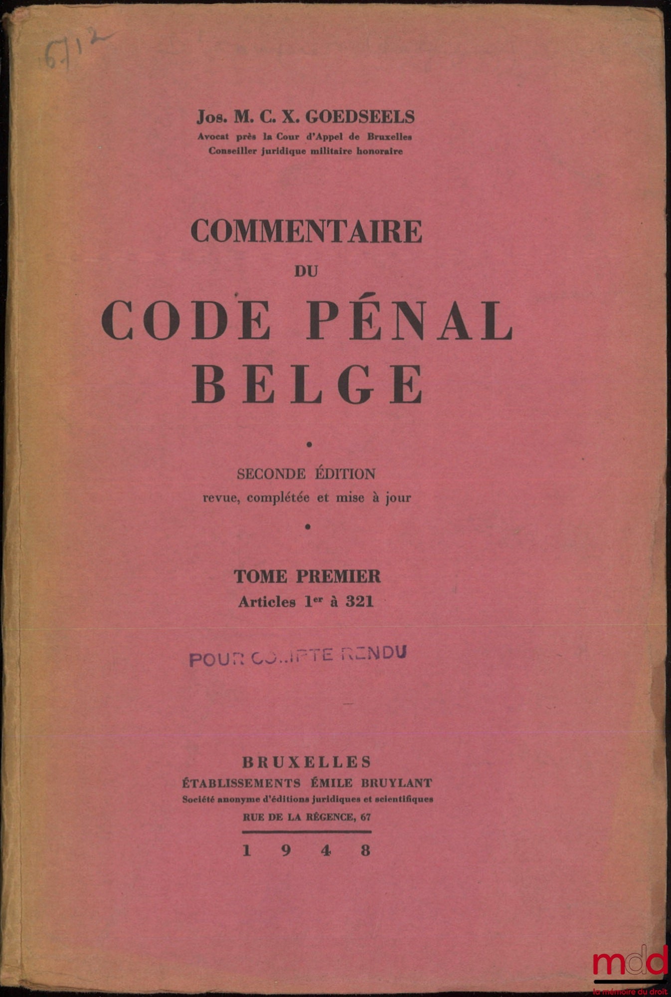 GOEDSEELS (Joseph M. C. X.) – COMMENTAIRE DU CODE PÉNAL BELGE, 2e éd. revue, complétée et mise à jour