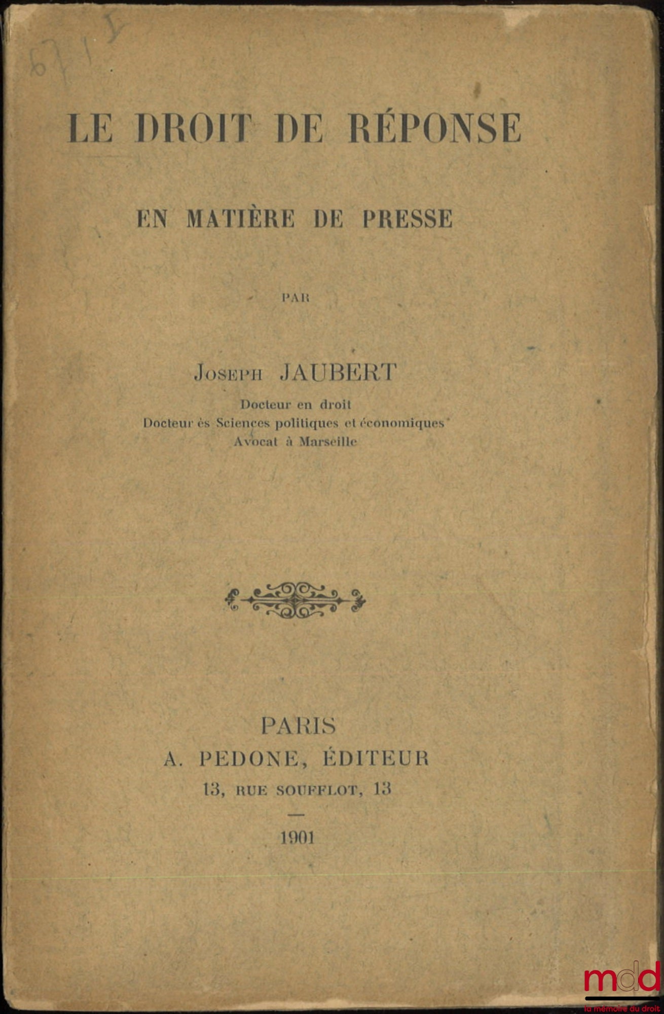 JAUBERT (Joseph) – LE DROIT DE RÉPONSE EN MATIÈRE DE PRESSE