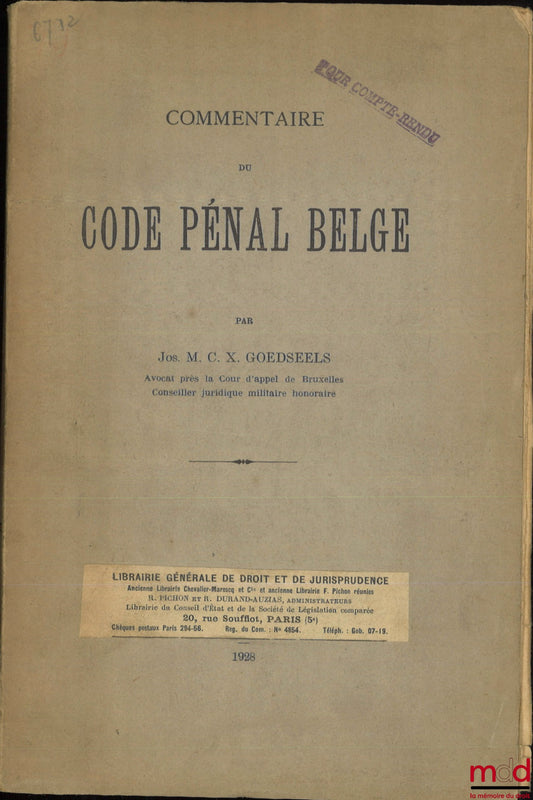 GOEDSEELS (Joseph M. C. X.) – COMMENTAIRE DU CODE PÉNAL BELGE