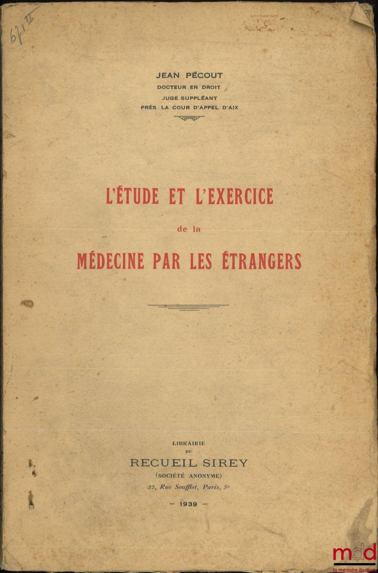 PÉCOUT (Jean) – L’ÉTUDE ET L’EXERCICE DE LA MÉDECINE PAR LES ÉTRANGERS