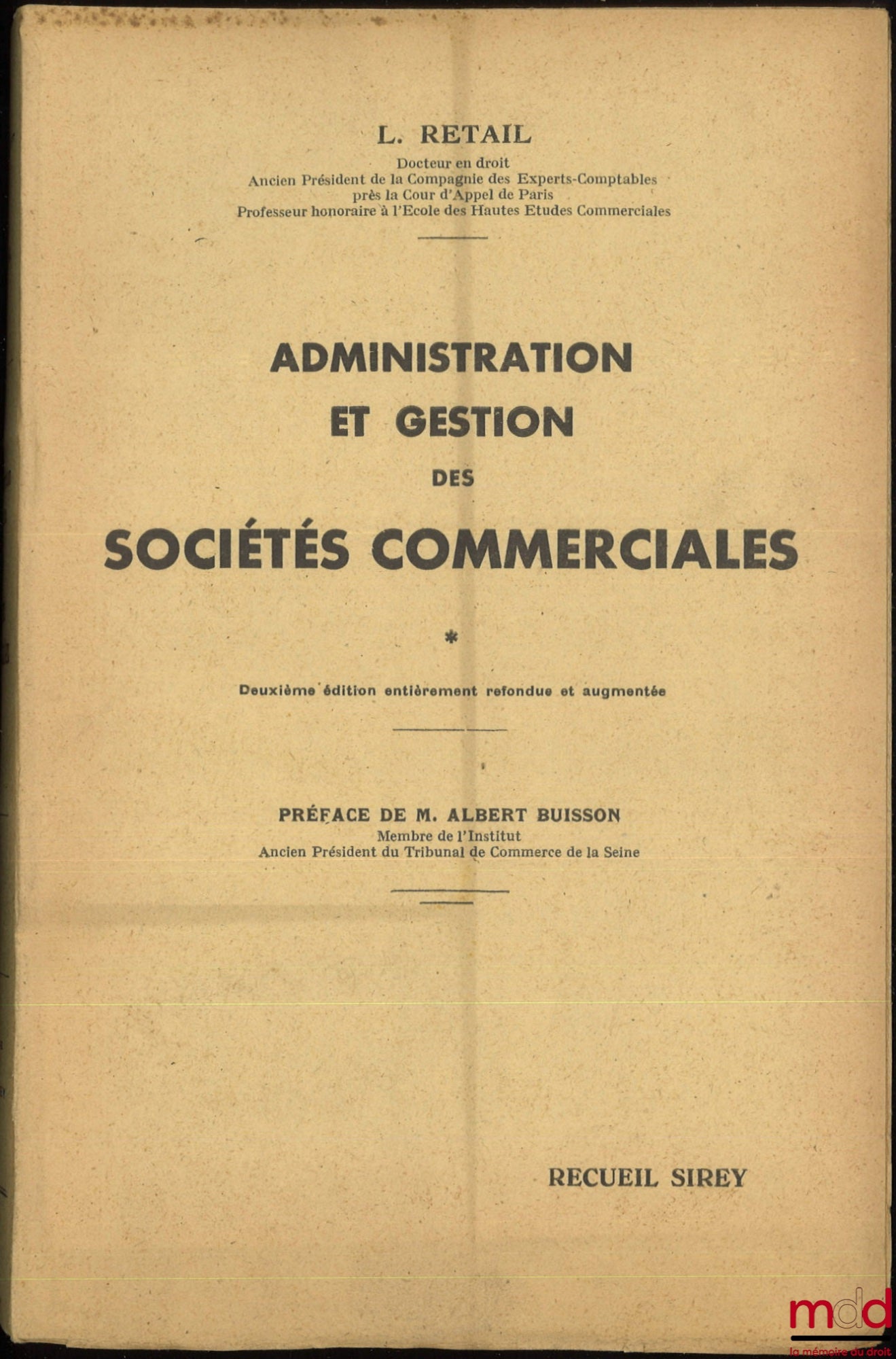 RETAIL (Léon) – ADMINISTRATION ET GESTION DES SOCIÉTÉS COMMERCIALES, 2e éd. entièrement refondue et augmentée, Préface de Albert Buisson