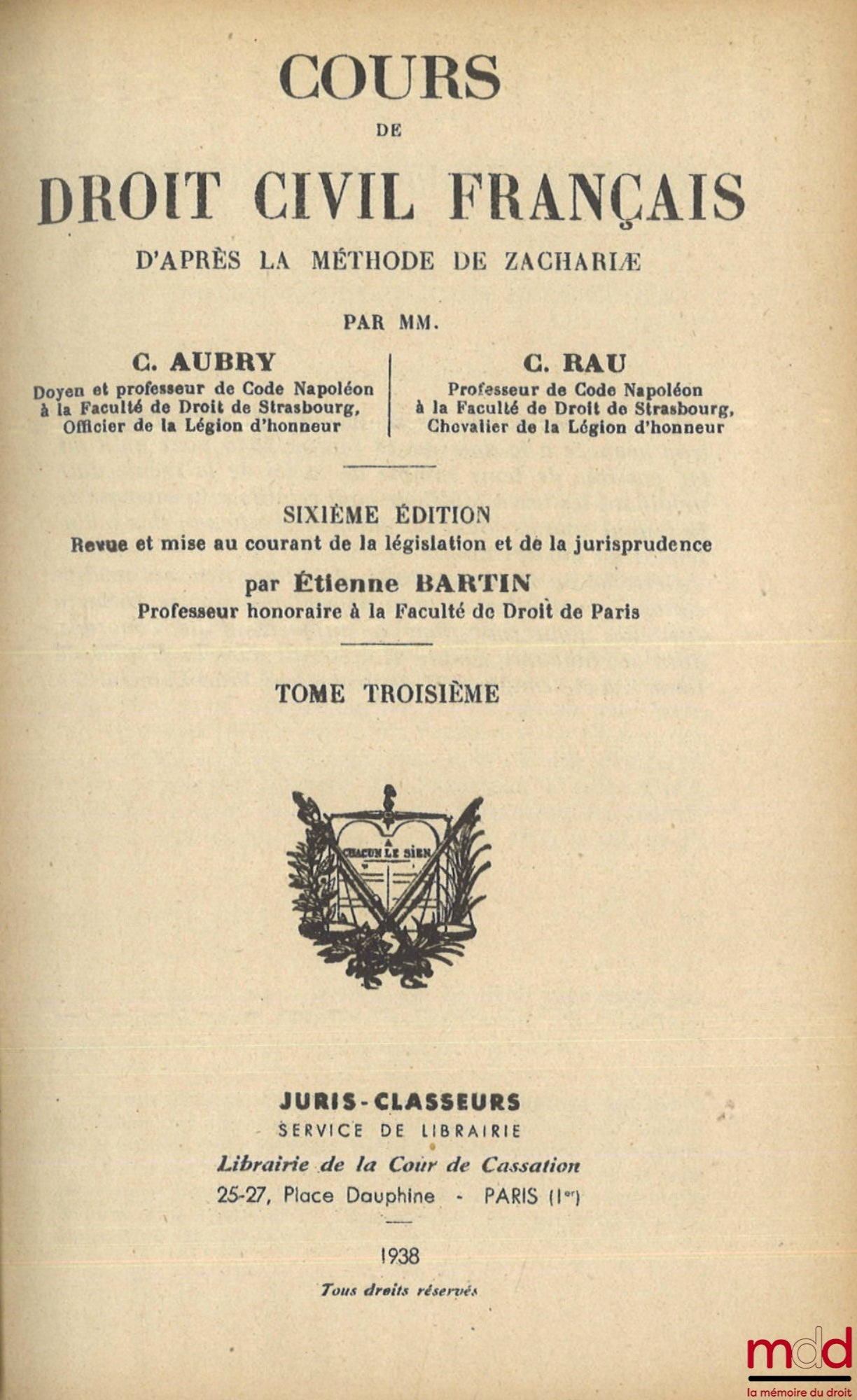 AUBRY (Charles) et RAU (Charles-Frédéric) – COURS DE DROIT CIVIL FRANÇAIS D’APRÈS LA MÉTHODE DE ZACHARIÆ, [t. III (Servitudes, Hypothèques, 6e éd.), VI (Petits contrats, Responsabilité, 6e éd.), VIII (Régimes matrimoniaux, 6e éd.) et XI (Donations, 5e éd.