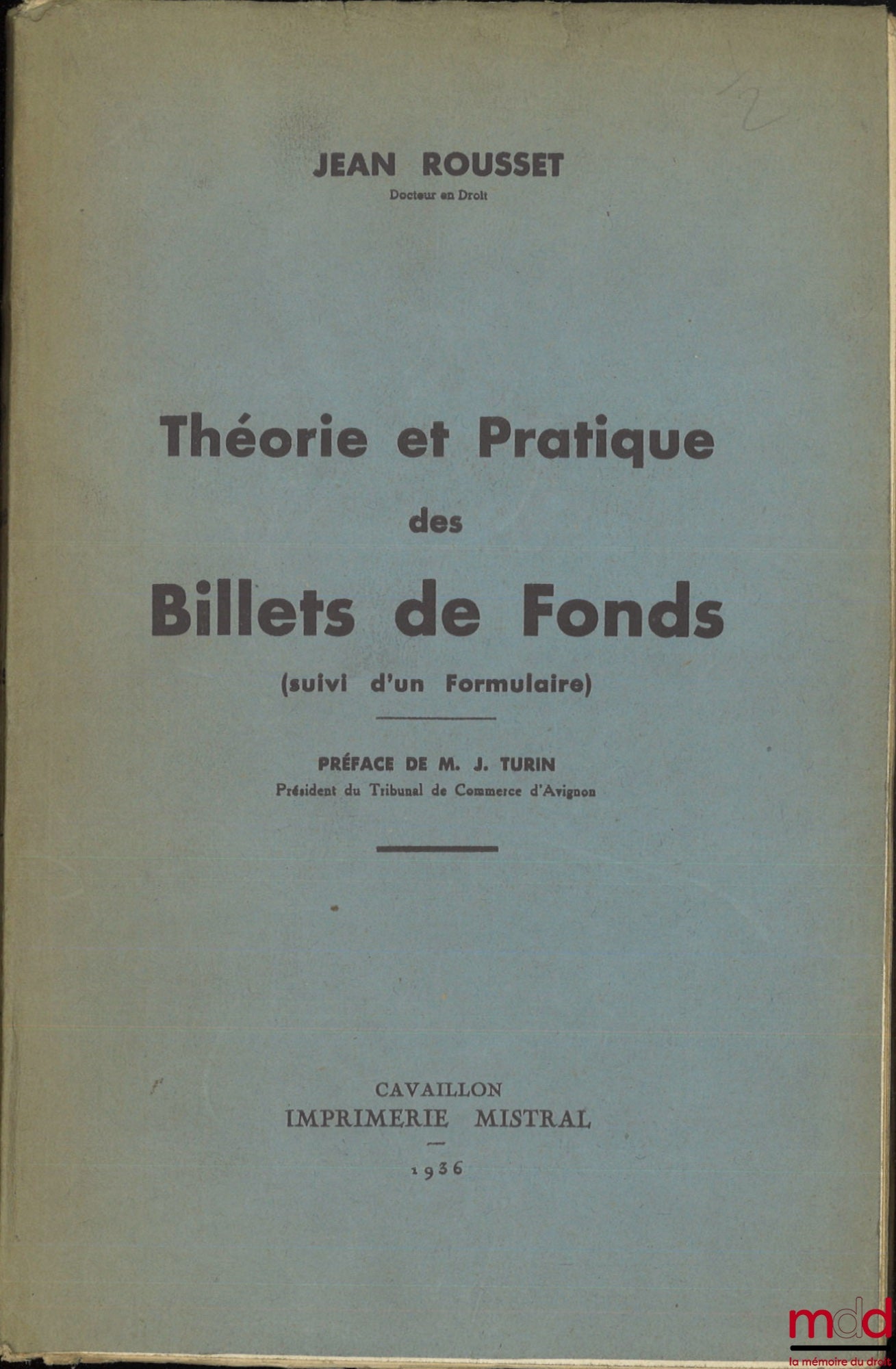 ROUSSET (Jean) – THÉORIE ET PRATIQUE DES BILLETS DE FONDS, (Suivi d’un formulaire), Préface de J. Turin