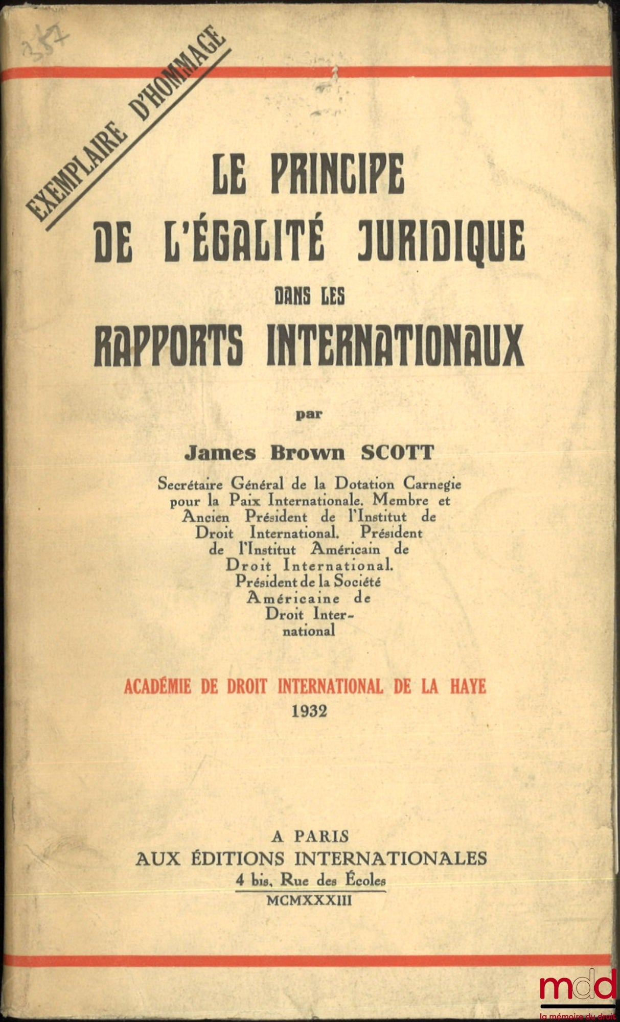 SCOTT (James Brown) – LE PRINCIPE DE L’ÉGALITÉ JURIDIQUE DANS LES RAPPORTS INTERNATIONAUX, Académie de droit international de La Haye, 1932