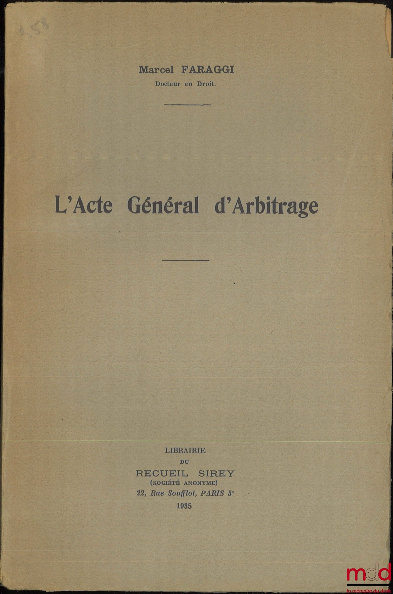 FARAGGI (Marcel) – L’ACTE GÉNÉRAL D’ARBITRAGE