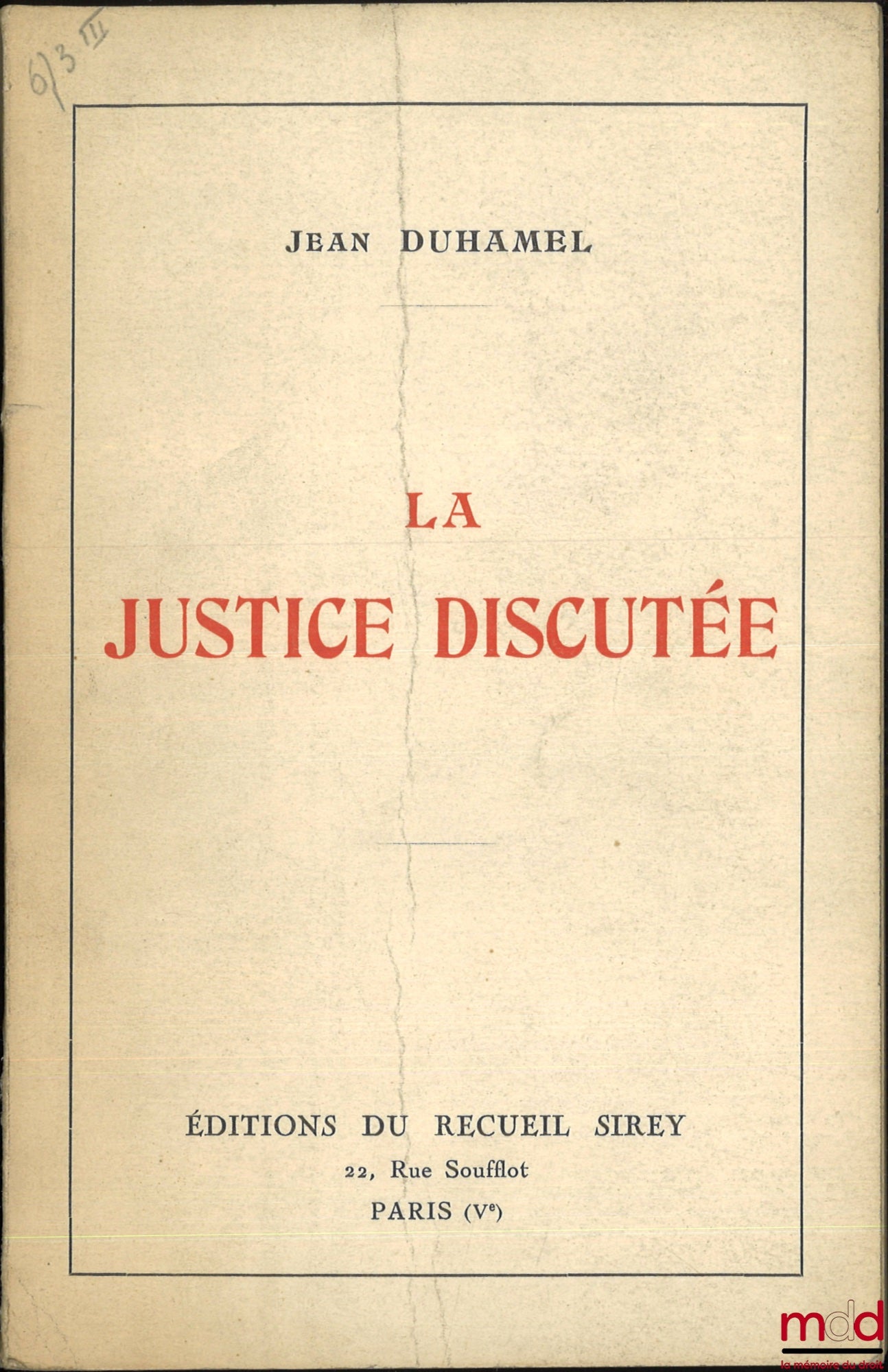 DUHAMEL (Jean) – LA JUSTICE DISCUTÉE