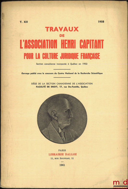 [Travaux de l’Association Henri Capitant] – LES PROCÉDÉS DES INTÉRÊTS PATRIMONIAUX DE LA FAMILLE LÉGITIME, 3e Congrès international canadien, t. XII (1958)