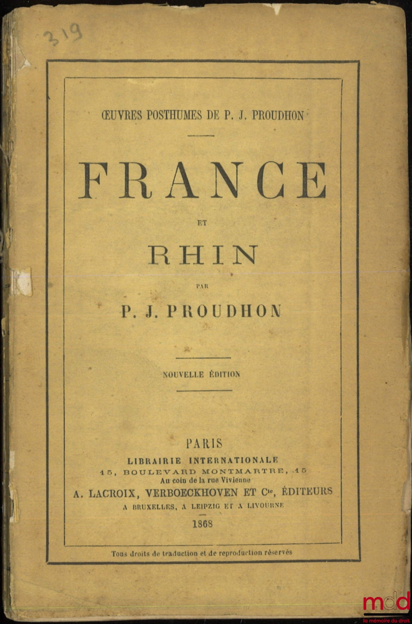 PROUDHON (Pierre-Joseph) – FRANCE ET RHIN, Nouvelle éd., Œuvres posthumes de P. J. Proudhon