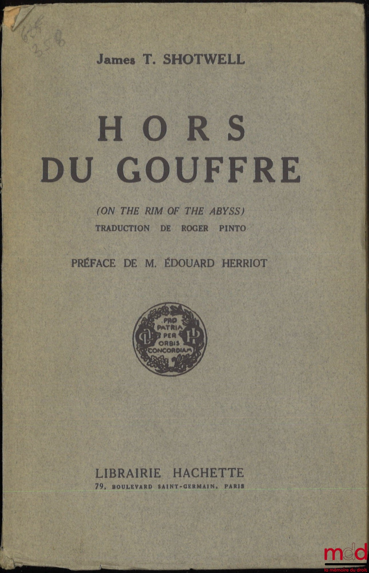SHOTWELL (James T.) – HORS DU GOUFFRE (On the rim of the abyss), Traduction de Roger Pinto, Préface de M. Édouard Herriot