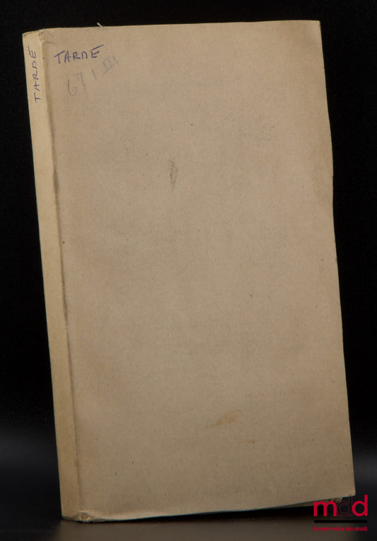 TARDE (Gabriel) – LA CRIMINALITÉ COMPARÉE, 8e éd.