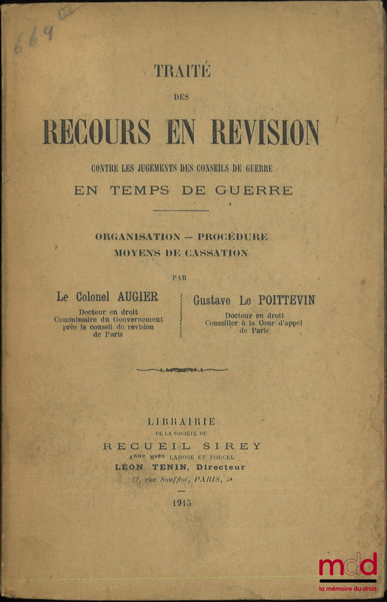 AUGIER (le colonel) et LE POITTEVIN (Gustave) – TRAITÉ DES RECOURS EN RÉVISION Contre les jugements des conseils de guerre en temps de guerre, Organisation - Procédure - Moyen de cassation, [Avec] Supplément