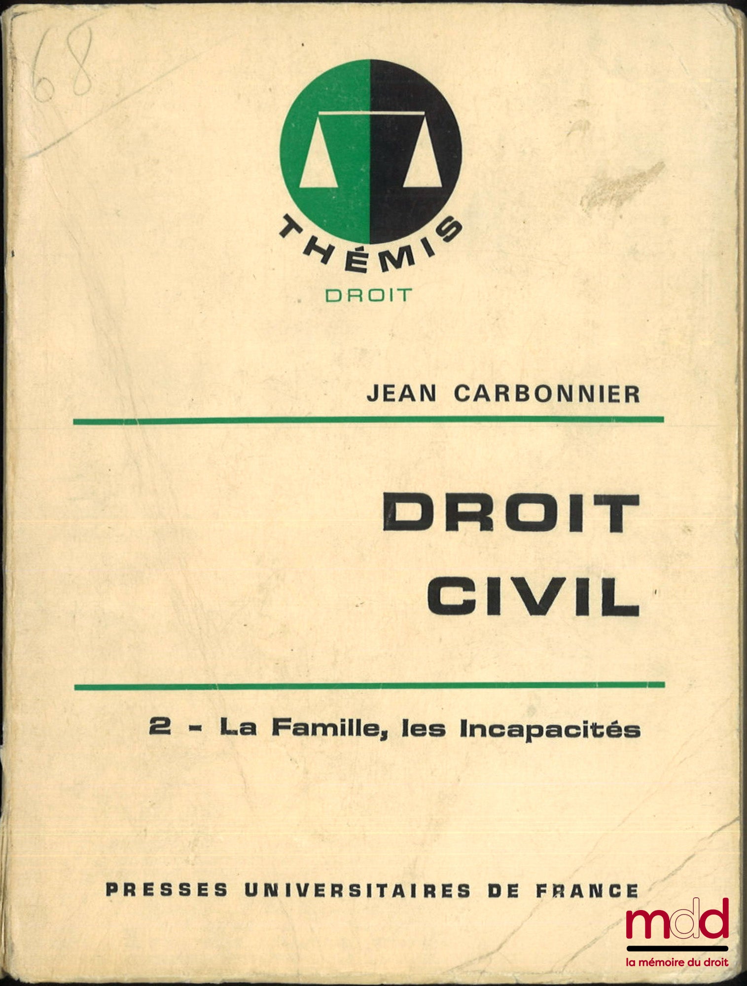 CARBONNIER (Jean) – DROIT CIVIL : t. II : La Famille, Les Incapacités (11e éd. mise à jour, 1979) ; [mq. t. I, III et IV]
