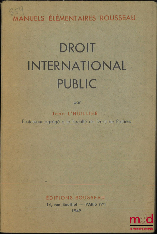 L’HUILLIER (Jean) – DROIT INTERNATIONAL PUBLIC, Manuels élémentaires Rousseau