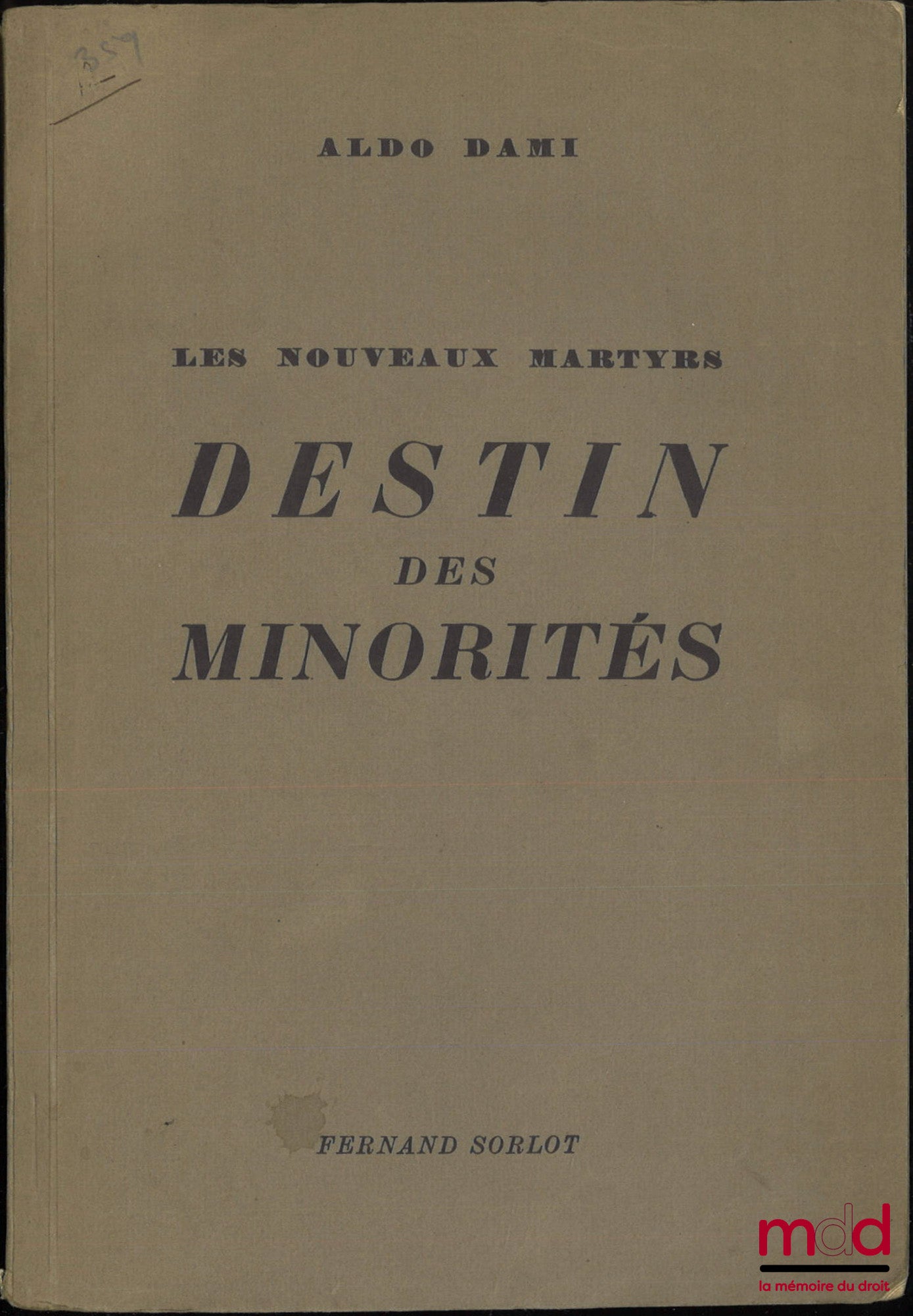 DAMI (Aldo) – DESTIN DES MINORITÉS, Les nouveaux martyrs