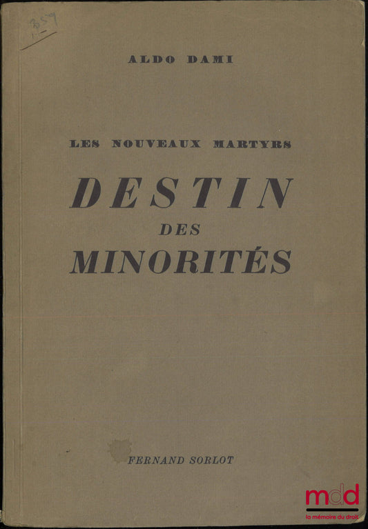 DAMI (Aldo) – DESTIN DES MINORITÉS, Les nouveaux martyrs