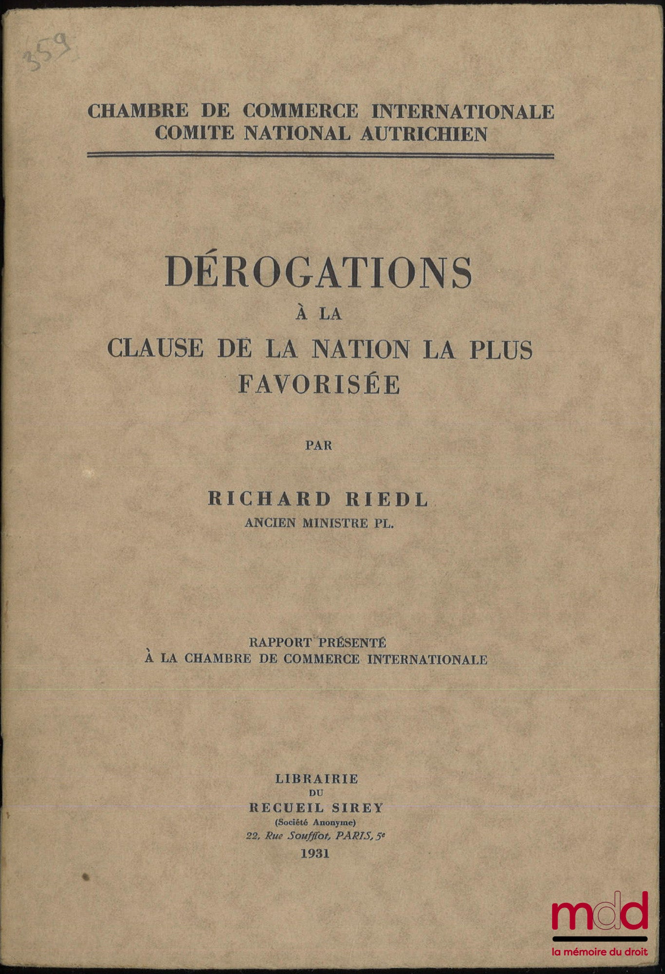 RIEDL (Richard) – DÉROGATIONS À LA CLAUSE DE LA NATION LA PLUS FAVORISÉE, Rapport présenté à la chambre de commerce internationale, Chambre de commerce internationale, Comité national autrichien