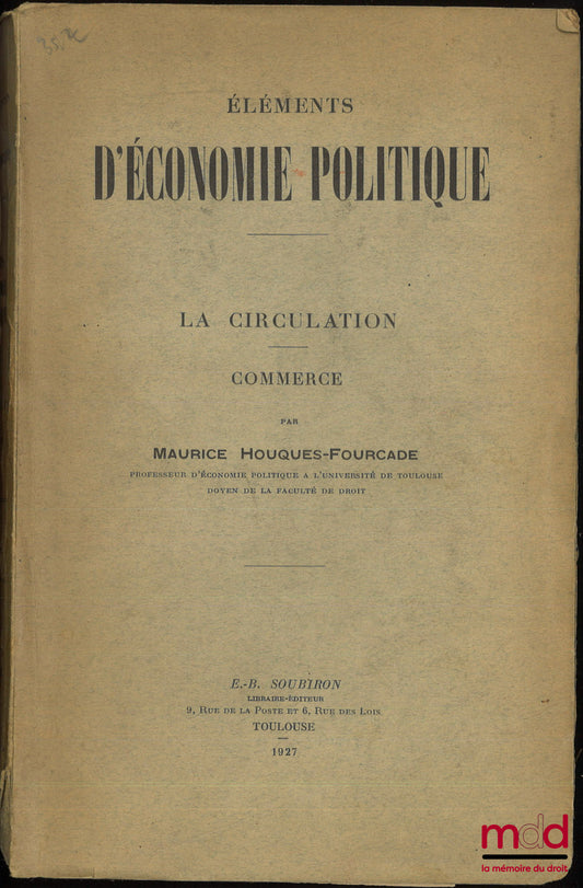 HOUQUES-FOURCADE (Maurice) – ÉLÉMENTS D’ÉCONOMIE POLITIQUE, La circulation - Commerce