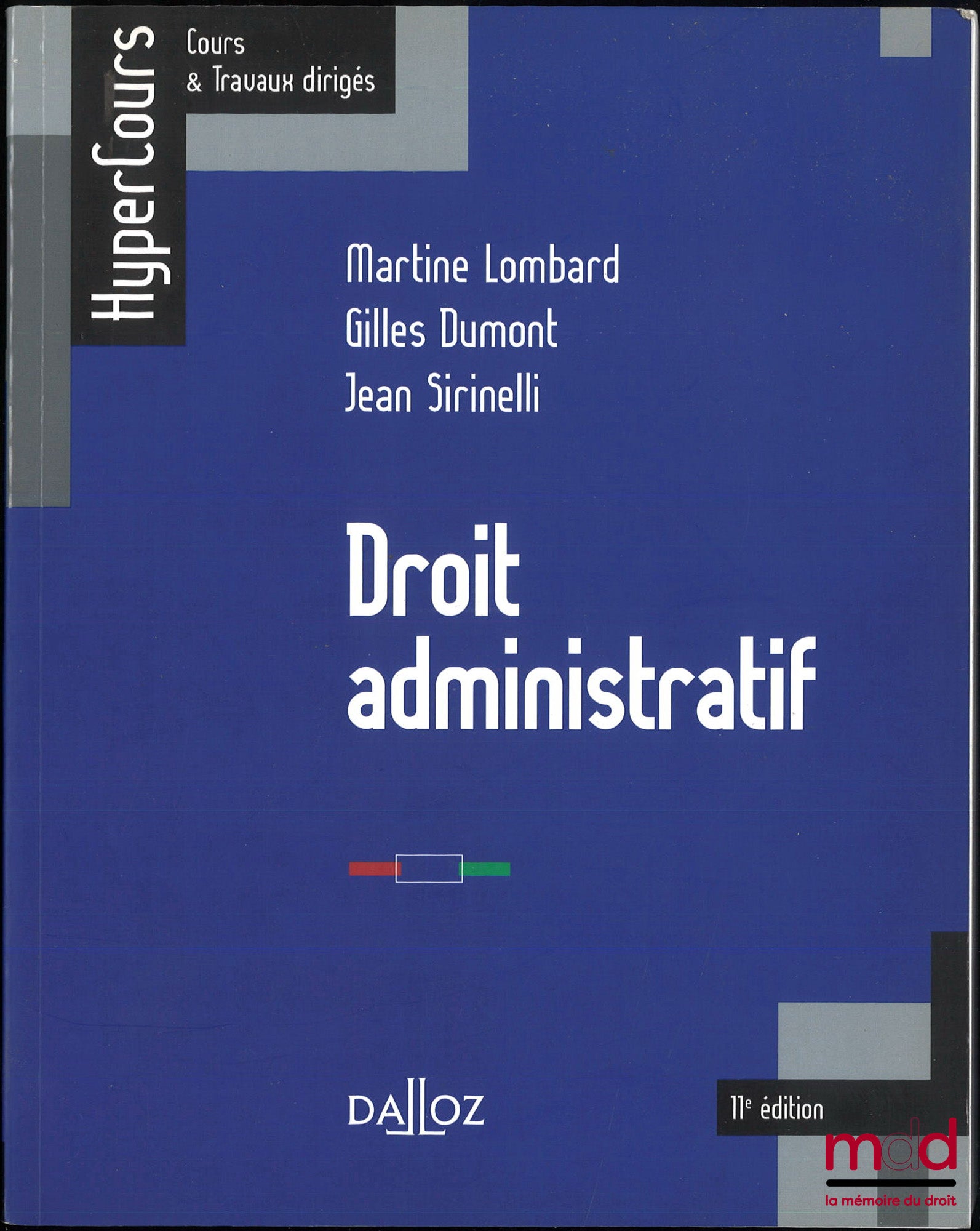 LOMBARD (Martine), DUMONT (Gilles), SIRINELLI (Jean) – DROIT ADMINISTRATIF, 11e éd., coll. Hypercours