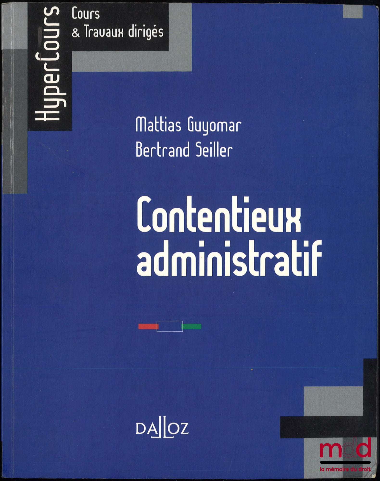 GUYOMAR (Mattias), SEILLER (Bertrand) – CONTENTIEUX ADMINISTRATIF, coll. HyperCours