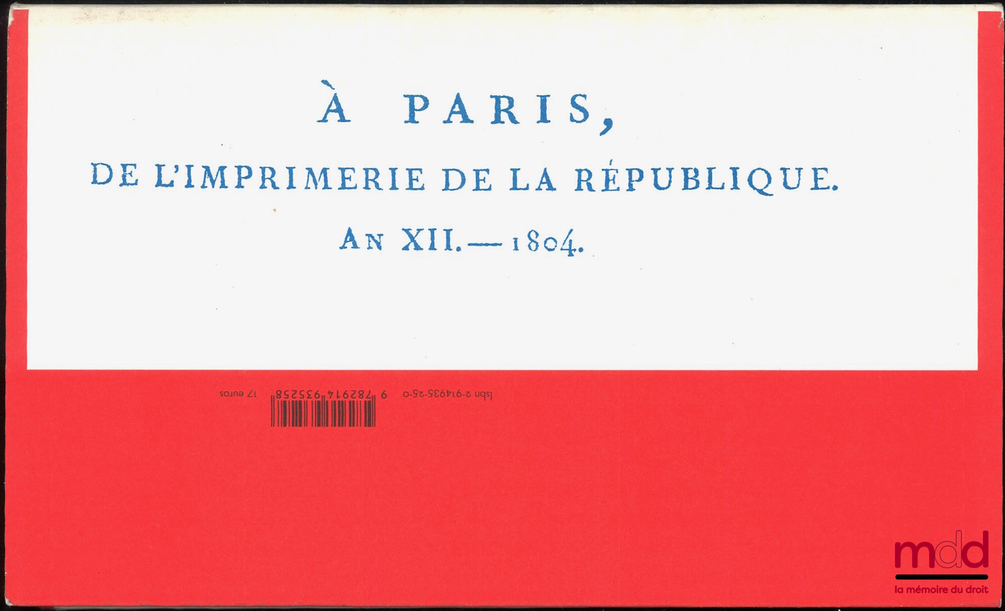 BOUINEAU (Jacques) & ROUX (Jérôme) – 200 ANS DE CODE CIVIL : Le XIXe siècle, âge d’or du Code civil - Permanences et mutations du Code civil au XXe siècle