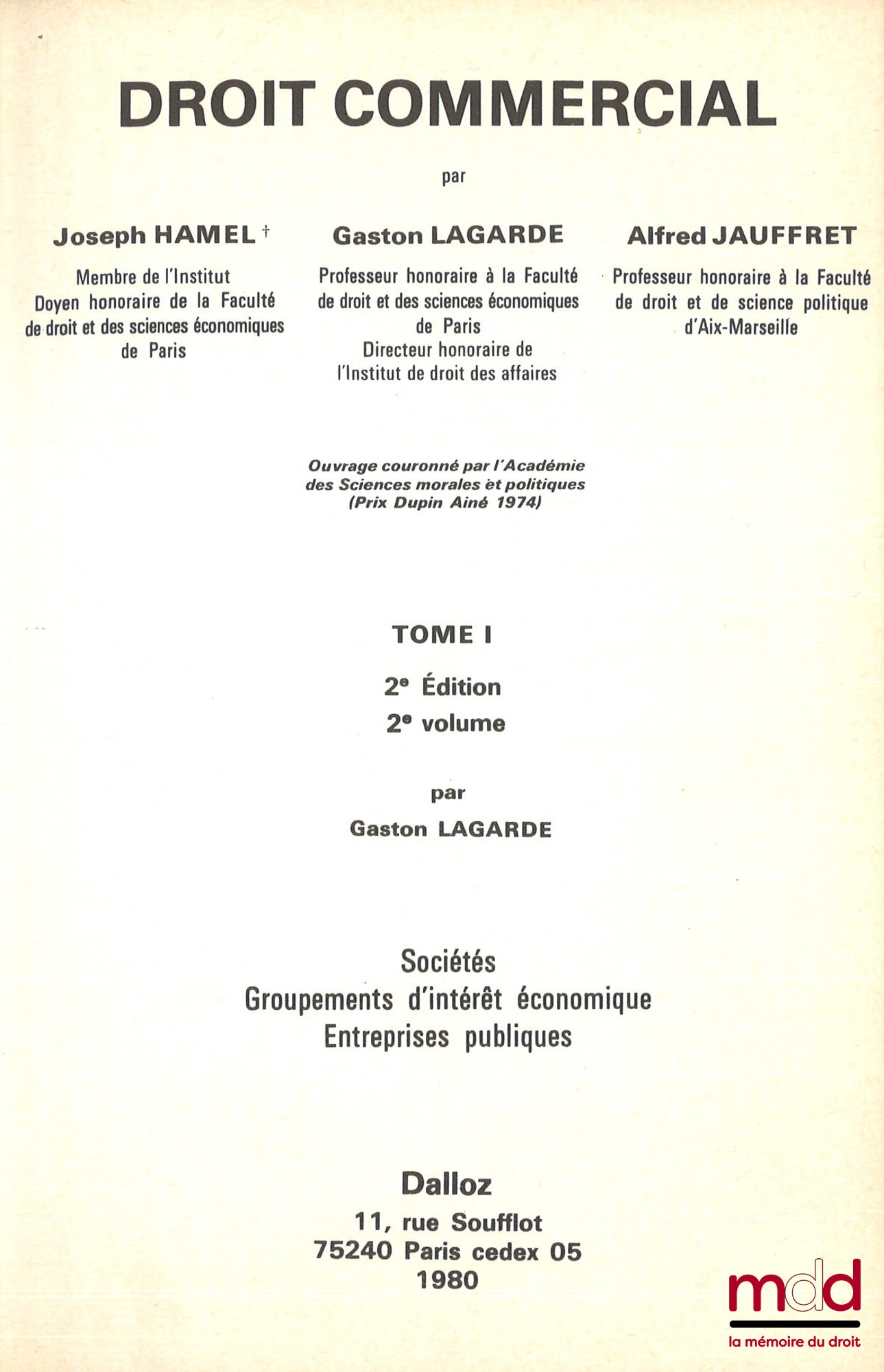 HAMEL (Joseph), LAGARDE (Gaston) et JAUFFRET (Alfred) – DROIT COMMERCIAL, 2e éd., t. I [seul], vol. 2 : Sociétés - Groupements d’intérêt économique - Entreprises publiques par G. Lagarde