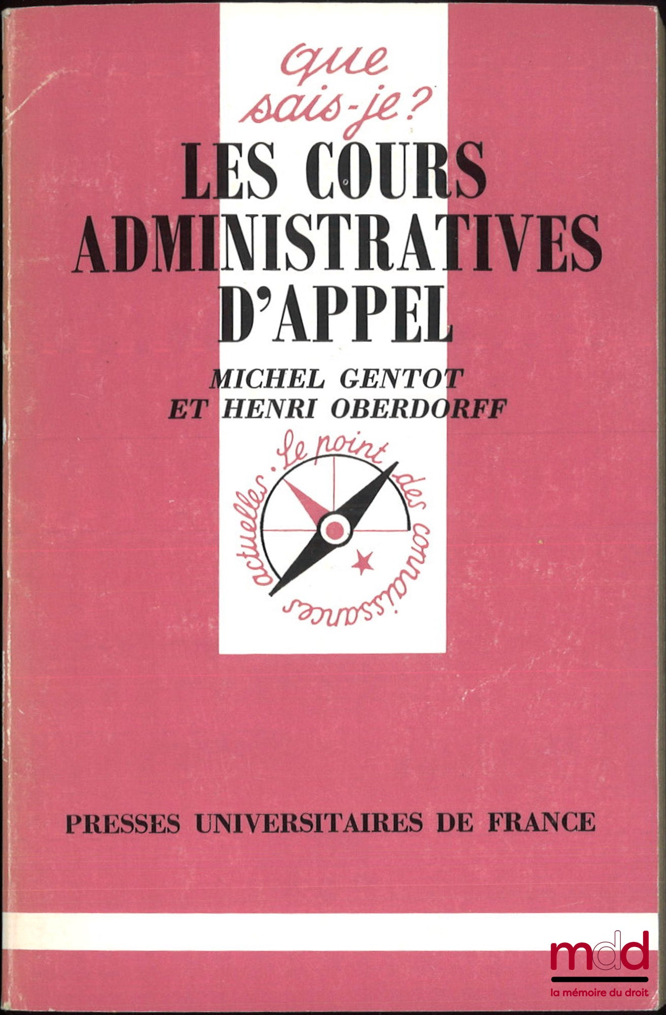 GENTOT (Michel) et OBERDORFF (Henri) – LES COURS ADMINISTRATIVES D’APPEL, coll. Que sais-je ?