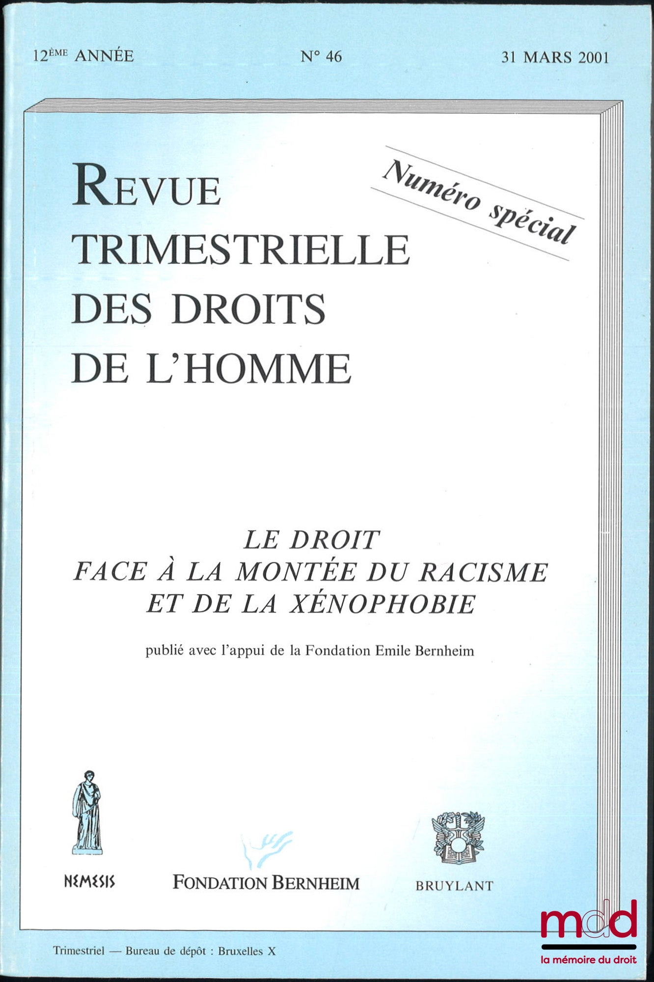 [Collectif] – LE DROIT FACE À LA MONTÉE DU RACISME ET DE LA XÉNOPHOBIE, Numéro spécial de la Revue trim. des Droits de l’Homme, n° 46, 31 mars 2001