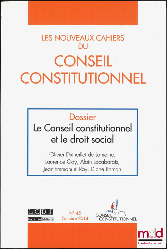 [Collectif] – LES NOUVEAUX CAHIERS DU CONSEIL CONSTITUTIONNEL n° 48 - Octobre 2014, Dossier : Le Conseil constitutionnel et le droit social