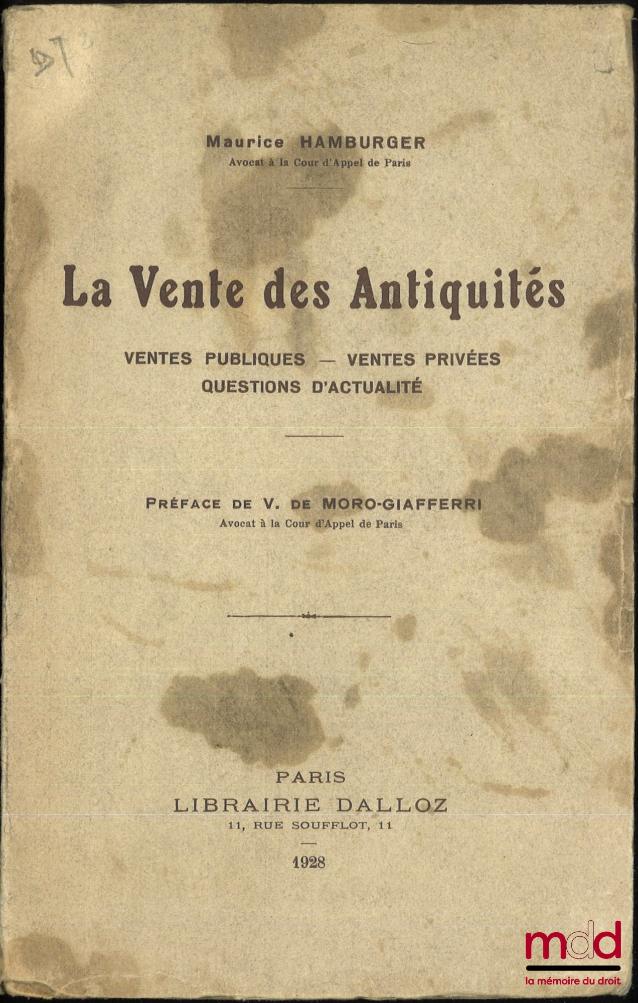 HAMBURGER (Maurice) – LA VENTE DES ANTIQUITÉS, Ventes publiques - Ventes privées - Questions d’actualité, Préface de Vincent de Moro-Giafferri