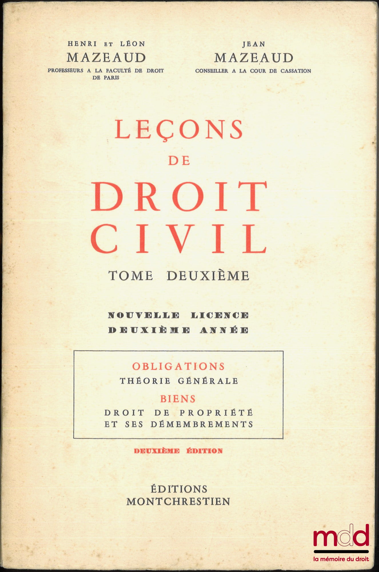 MAZEAUD (Henri et Léon) et MAZEAUD (Jean) – LEÇONS DE DROIT CIVIL, t. II, Obligations : Théorie générale ; Biens : Droit de propriété et ses démembrements, 2e éd.