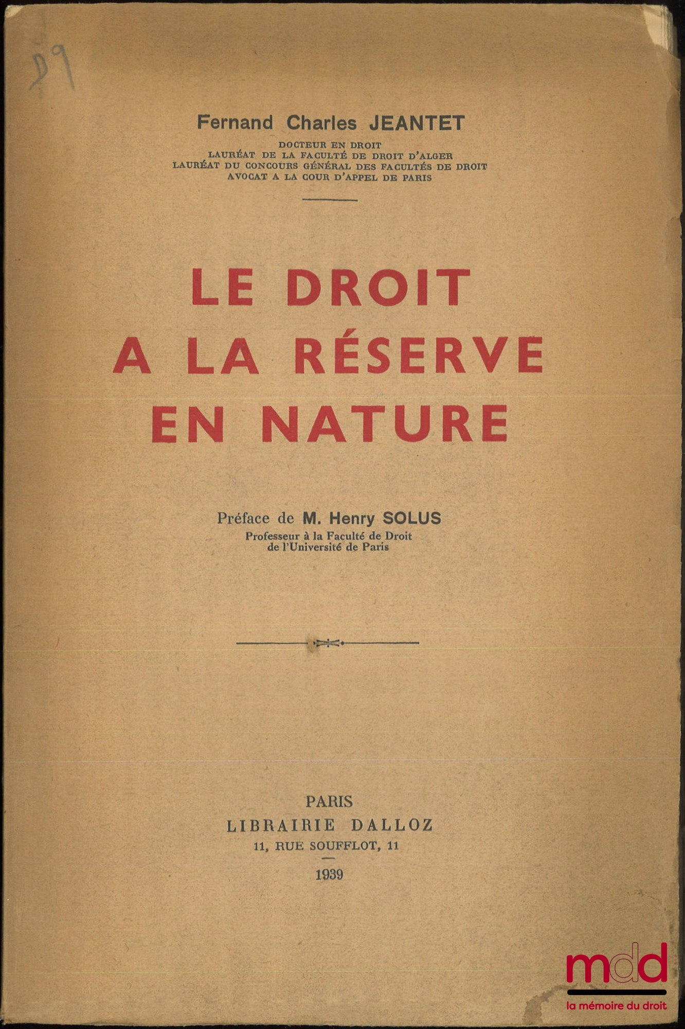 JEANTET (Fernand Charles) – LE DROIT À LA RÉSERVE EN NATURE, Préface de Henry Solus