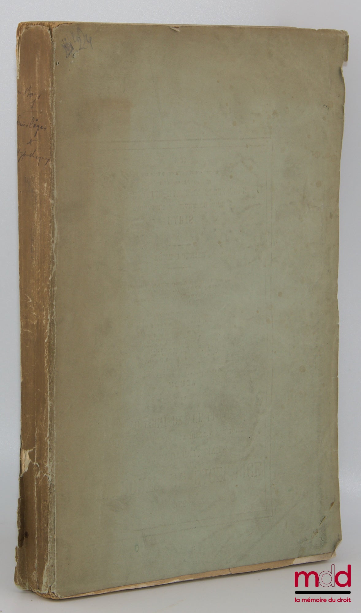 BOYS (Ch. du) – ÉTUDE SUR LES PRIVILÈGES ET HYPOTHÈQUES ACCORDÉS À L’ÉTAT, AUX COMMUNES ET AUX ÉTABLISSEMENTS PUBLICS SUR LES BIENS DE LEURS COMPTABLES, Précédée d’un essai sur le privilège du fisc dans la législation romaine
