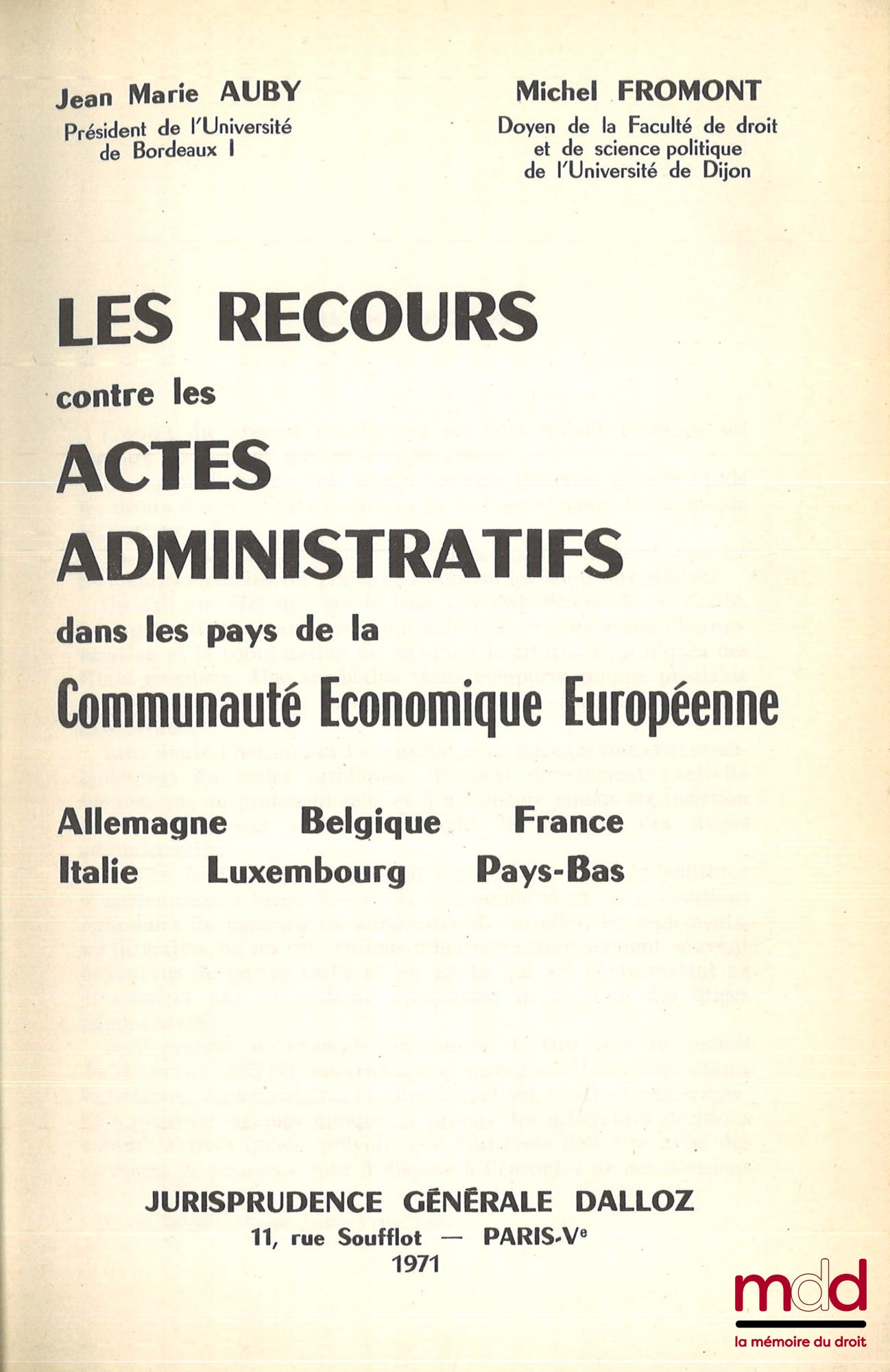 AUBY (Jean-Marie), FROMONT (Michel) – LES RECOURS CONTRE LES ACTES ADMINISTRATIFS DANS LES PAYS DE LA CEE (Allemagne, Belgique, France, Italie, Luxembourg, Pays-Bas)