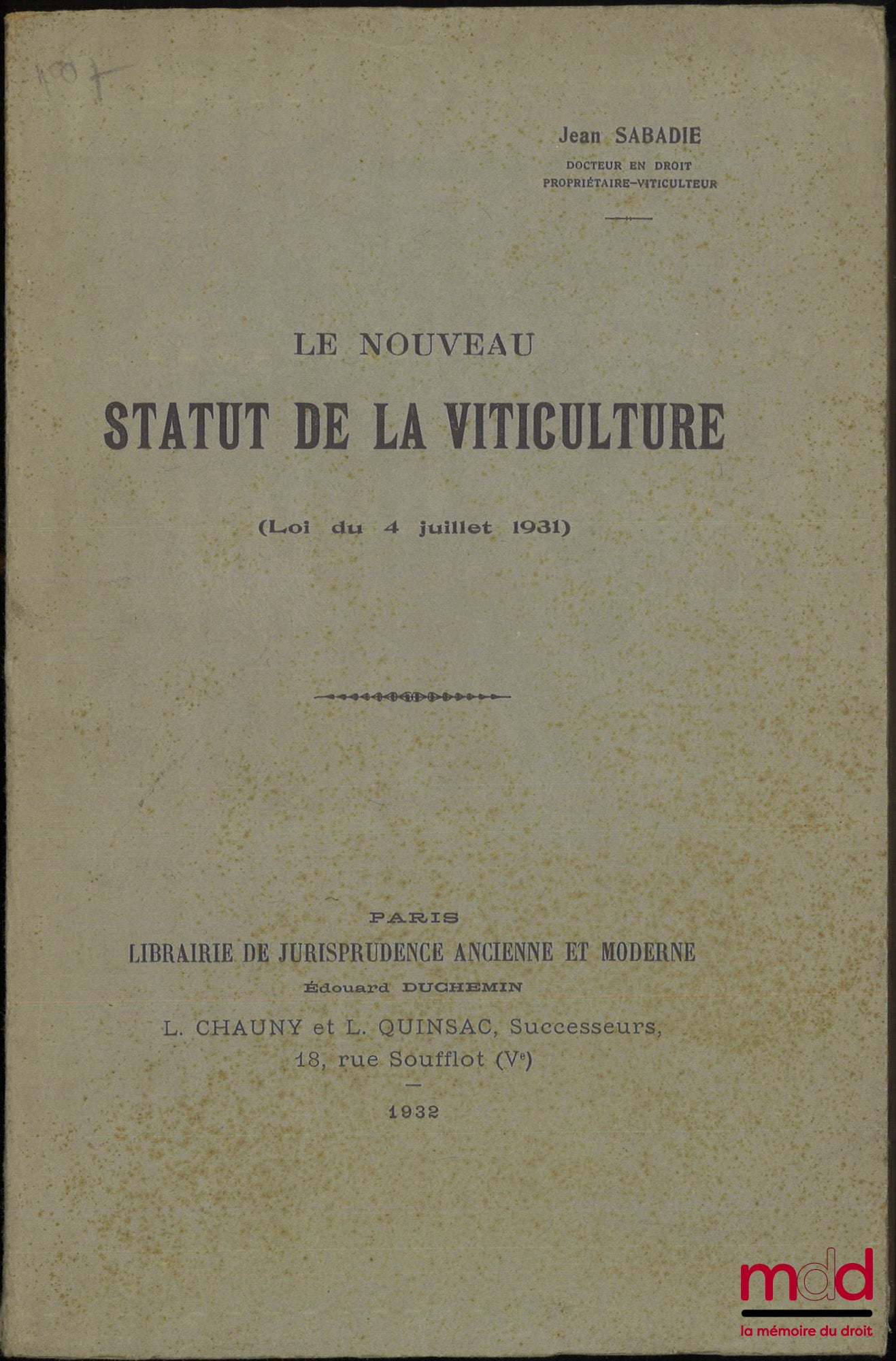SABADIE (Jean) – LE NOUVEAU STATUT DE LA VITICULTURE, (Loi du 4 juillet 1931)