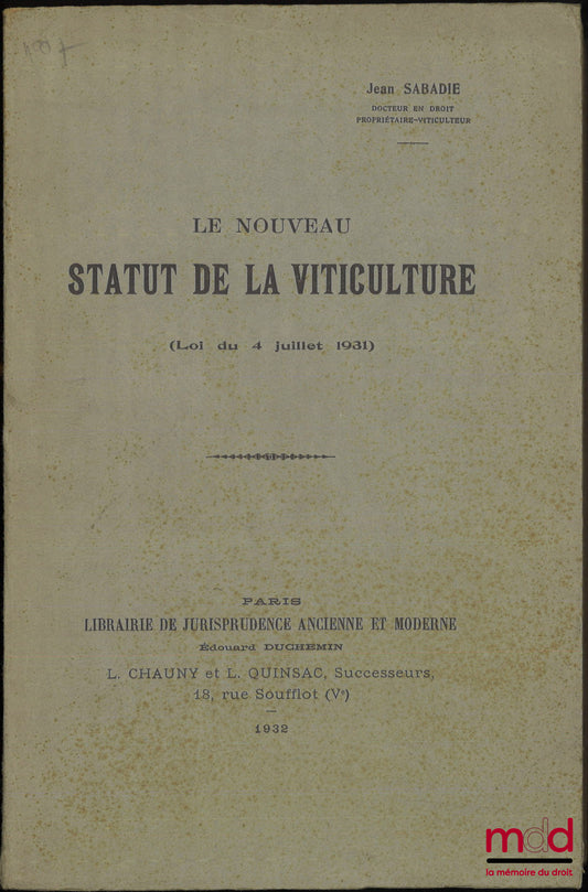 SABADIE (Jean) – LE NOUVEAU STATUT DE LA VITICULTURE, (Loi du 4 juillet 1931)