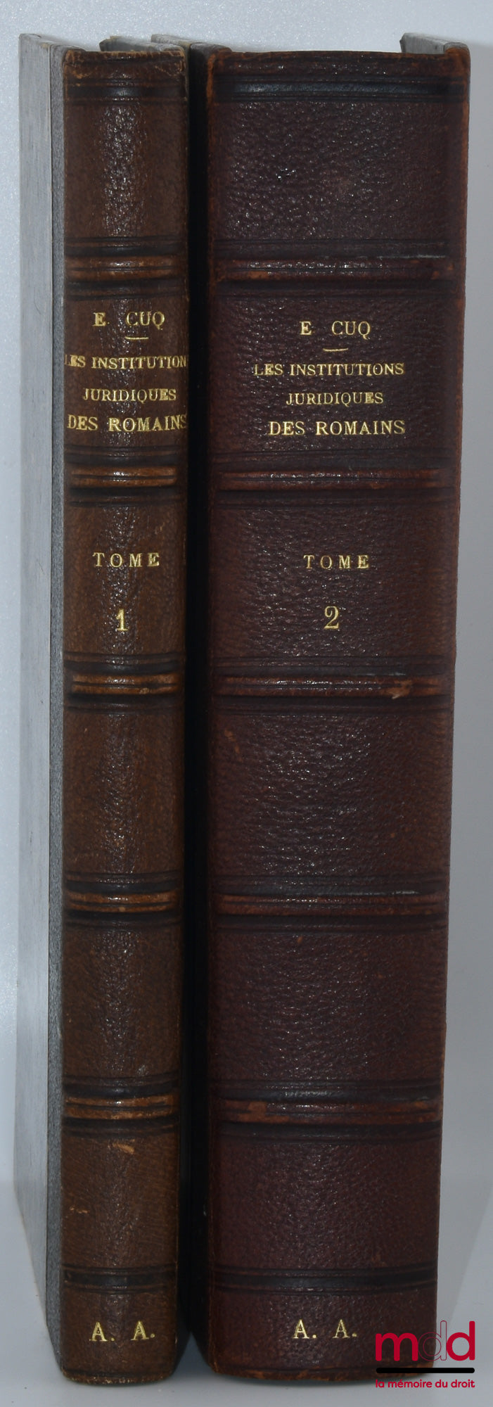 CUQ (Édouard) – LES INSTITUTIONS JURIDIQUES DES ROMAINS, 2e éd. entièrement refondue, Préface de Joseph-Émile Labbé : t. I : L’ancien droit ; t. II : Le droit classique et le droit du Bas-Empire