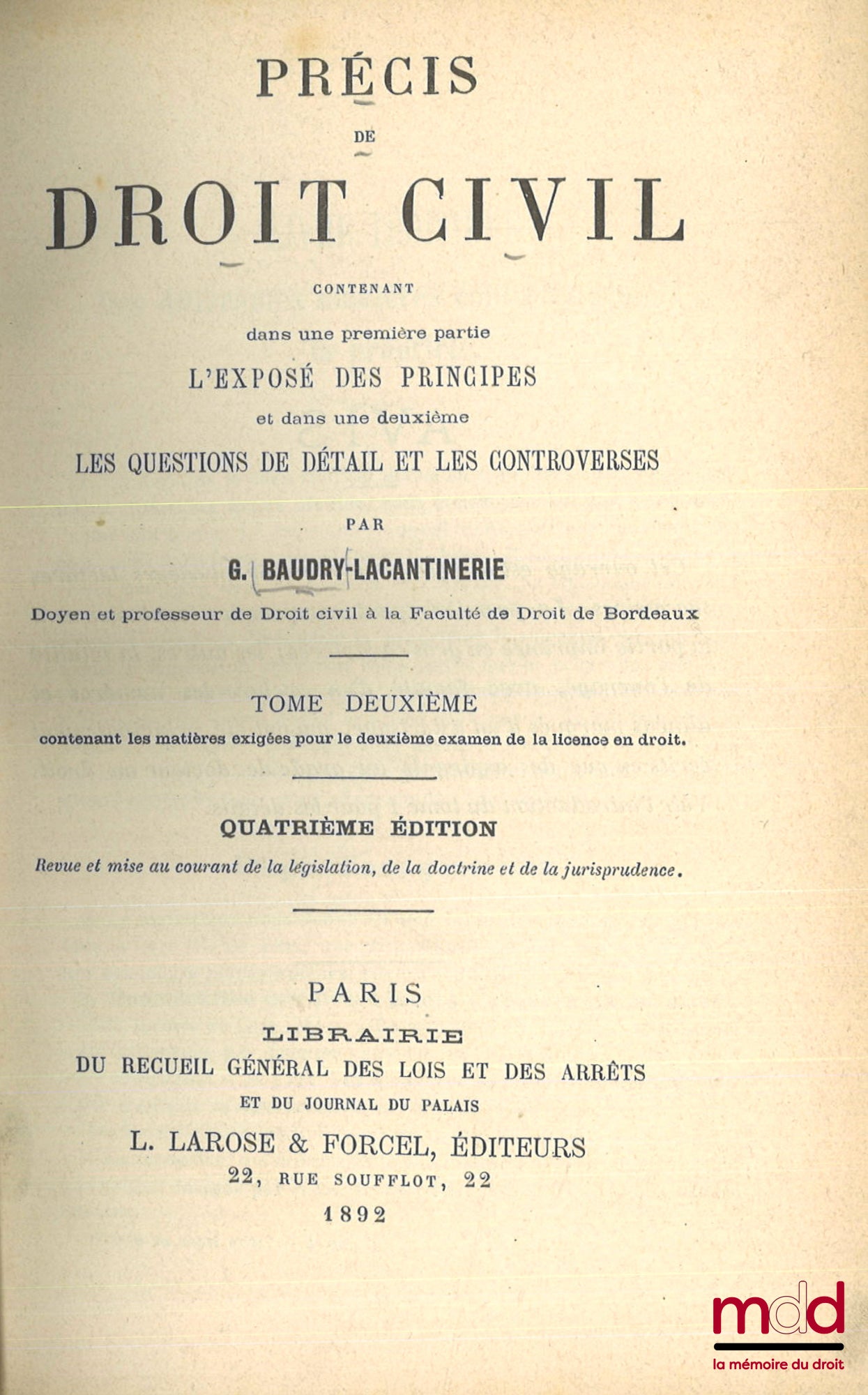 BAUDRY-LACANTINERIE (Gabriel) – PRÉCIS DE DROIT CIVIL Contenant dans une première partie L’EXPOSÉ DES PRINCIPES et dans une deuxième LES QUESTIONS DE DÉTAIL ET LES CONTROVERSES, t. I : 5e éd. revue et mise au courant de la législation, de la doctrine et d