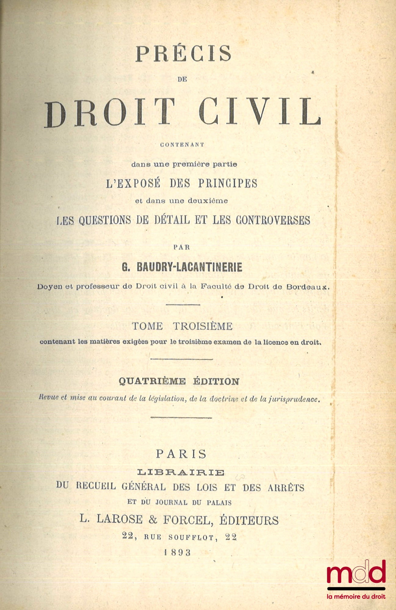 BAUDRY-LACANTINERIE (Gabriel) – PRÉCIS DE DROIT CIVIL Contenant dans une première partie L’EXPOSÉ DES PRINCIPES et dans une deuxième LES QUESTIONS DE DÉTAIL ET LES CONTROVERSES, t. I : 5e éd. revue et mise au courant de la législation, de la doctrine et d