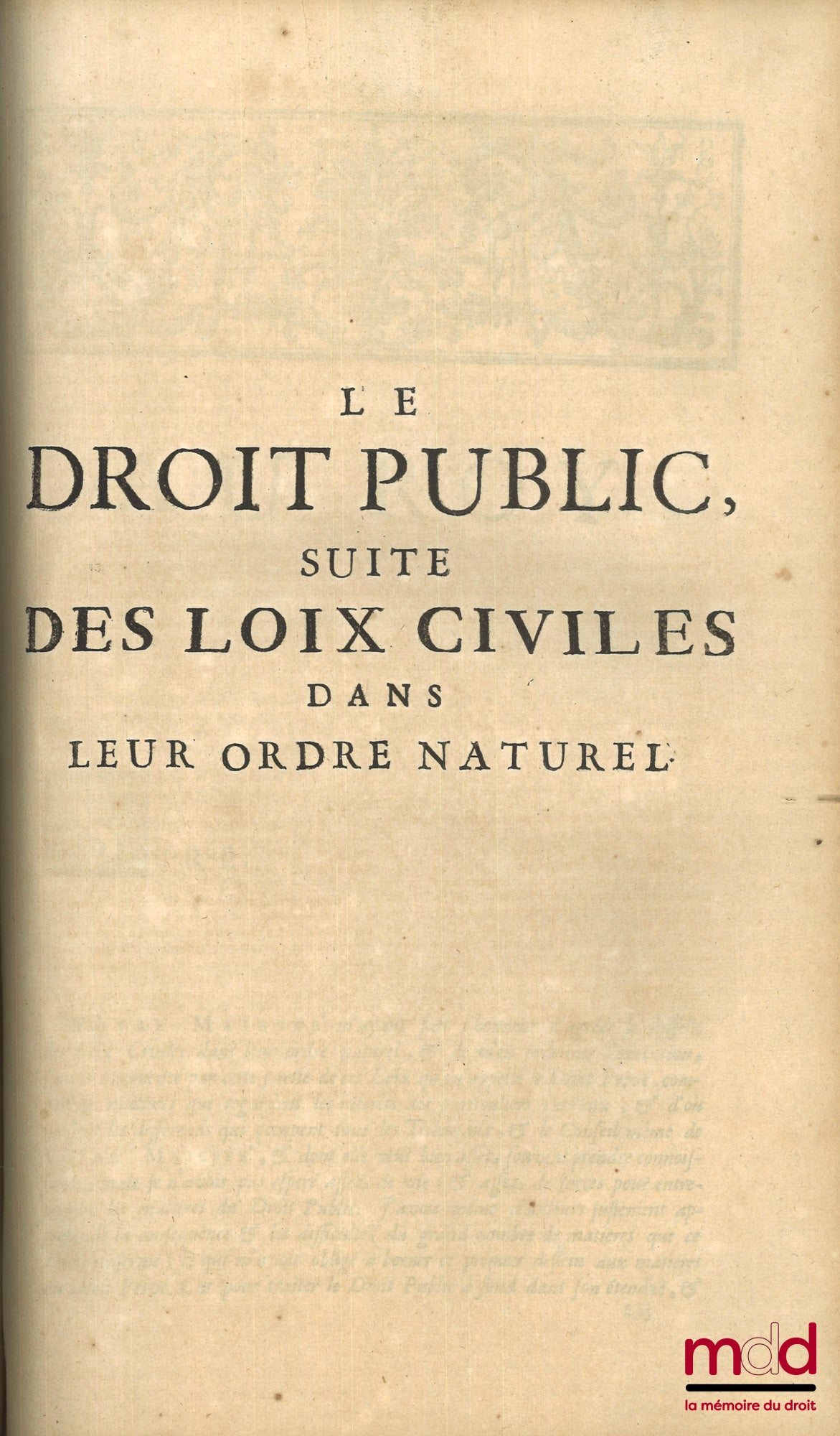 DOMAT (Jean) – LES LOIX CIVILES DANS LEUR ORDRE NATUREL, LE DROIT PUBLIC ET LEGUM DELECTUS, nouvelle éd. revue et corrigée