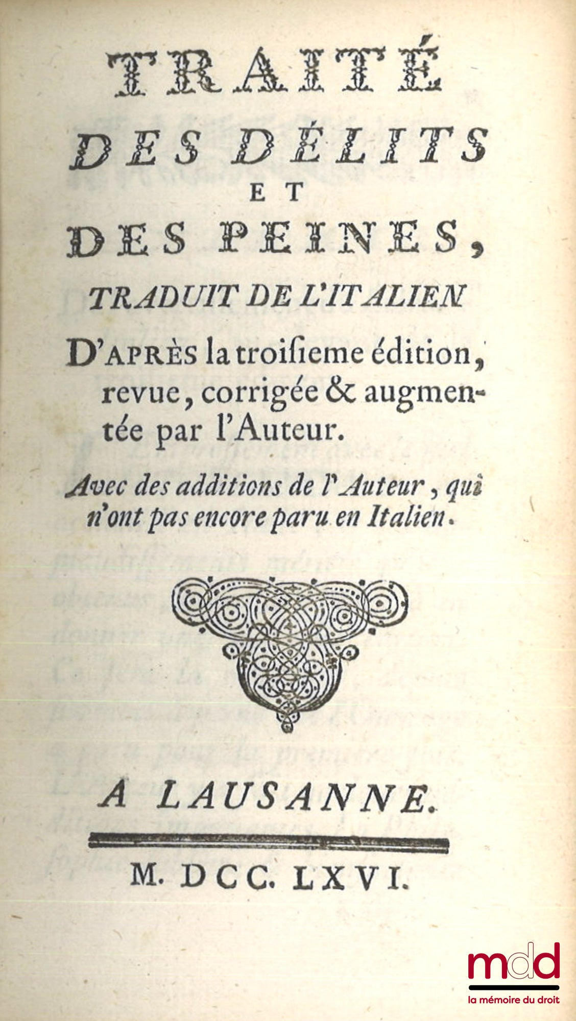 [BECCARIA (Cesare Bonesana, marquis de)] – TRAITÉ DES DÉLITS ET DES PEINES, traduit de l’italien [par l’abbé Morellet], d’après la troisième Édition, revue, corrigée et augmentée par l’Auteur. Avec les additions de l’Auteur, qui n’ont pas encore paru en i