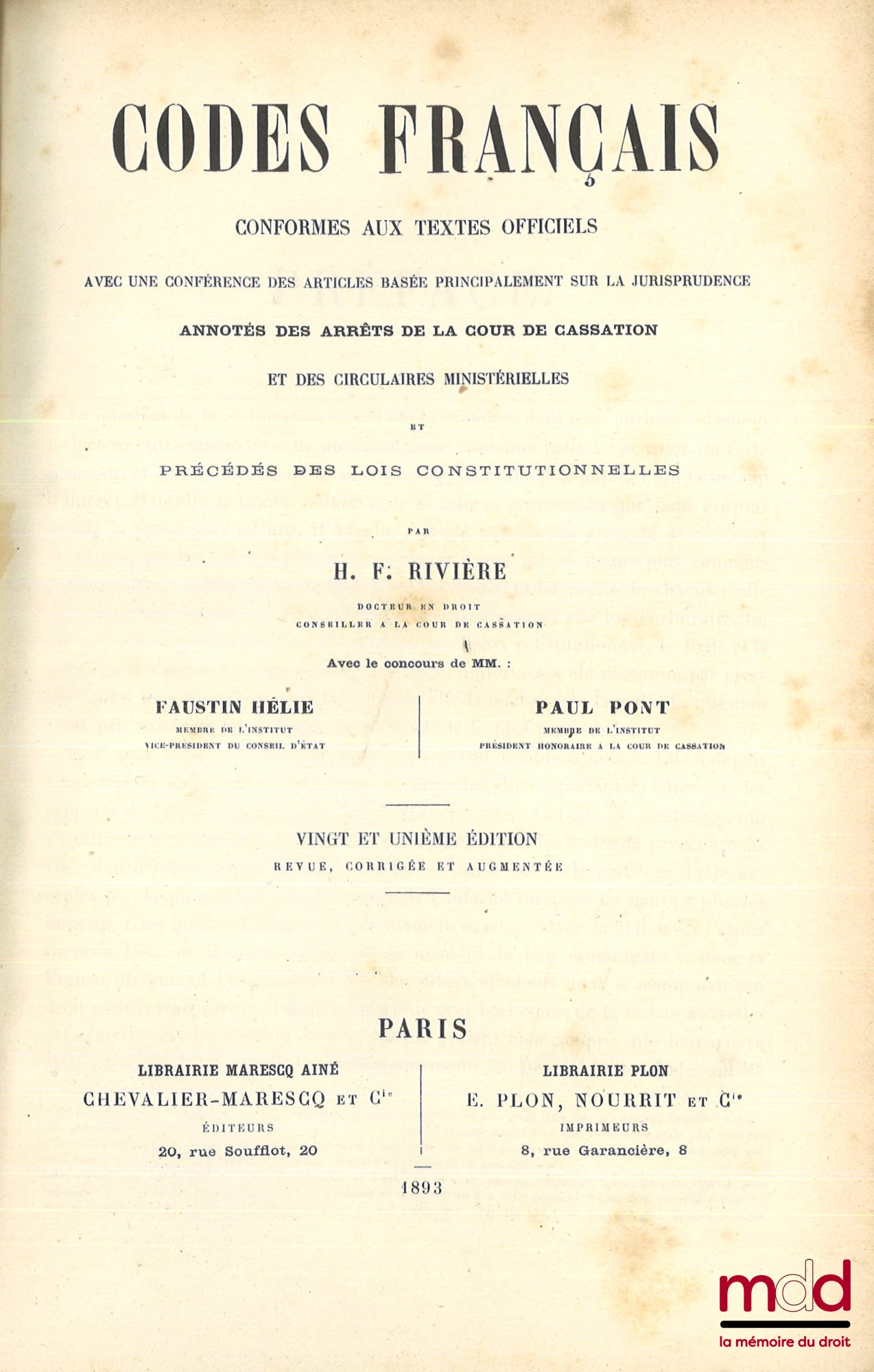 RIVIÈRE (H. F.), HÉLIE (Faustin), PONT (Paul) – CODES FRANÇAIS conformes aux textes officiels avec une Conférence des articles basée principalement sur la jurisprudence, Annotés des Arrêts de la Cour de Cassation et des circulaires ministérielles, Et préc