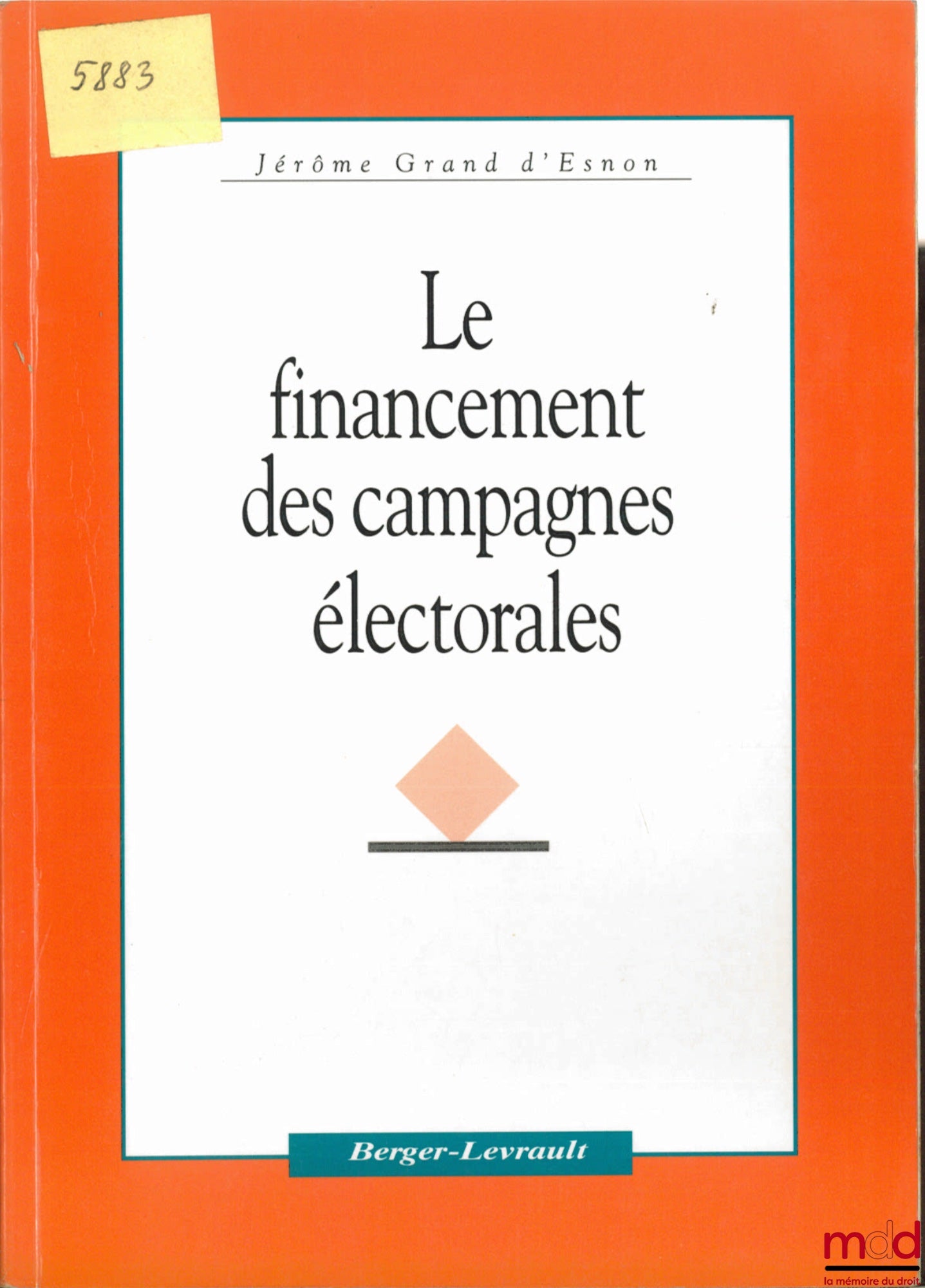GRAND D’ESNON (Jérôme) – LE FINANCEMENT DES CAMPAGNES ÉLECTORALES
