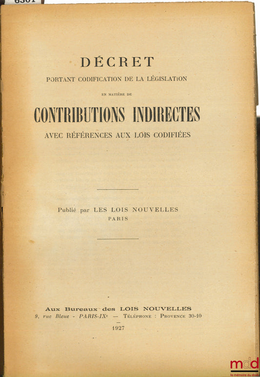 [Décret] – DÉCRET PORTANT CODIFICATION DE LA LÉGISLATION EN MATIÈRE DE CONTRIBUTIONS INDIRECTES AVEC RÉFÉRENCES AUX LOIS CODIFIÉES