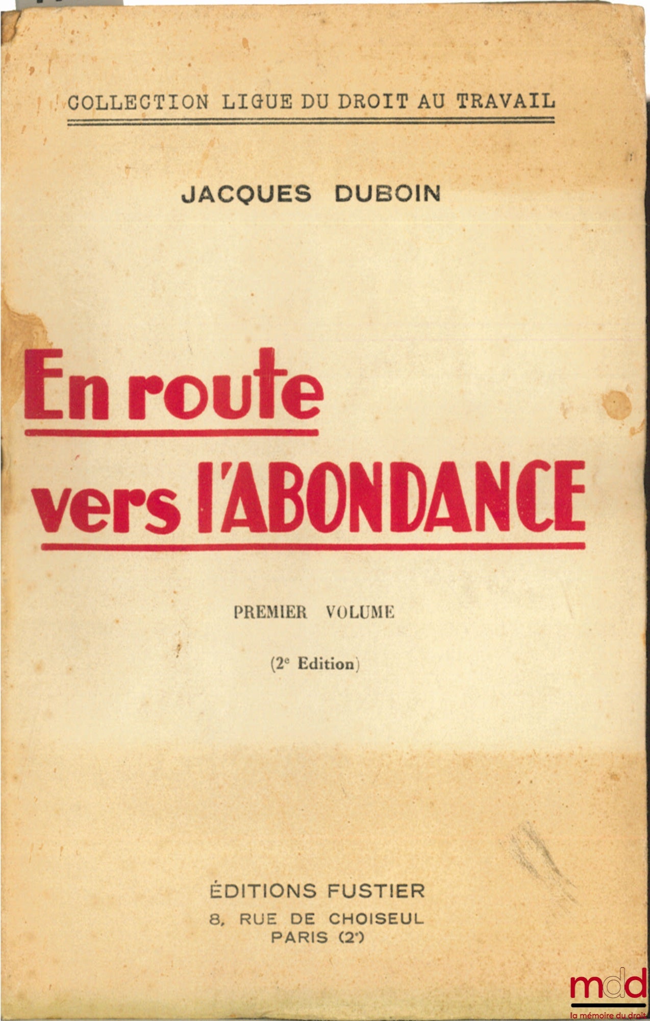 DUBOIN (Jacques) – EN ROUTE VERS L’ABONDANCE, premier volume (2ème éd.), coll. Ligue du droit au travail