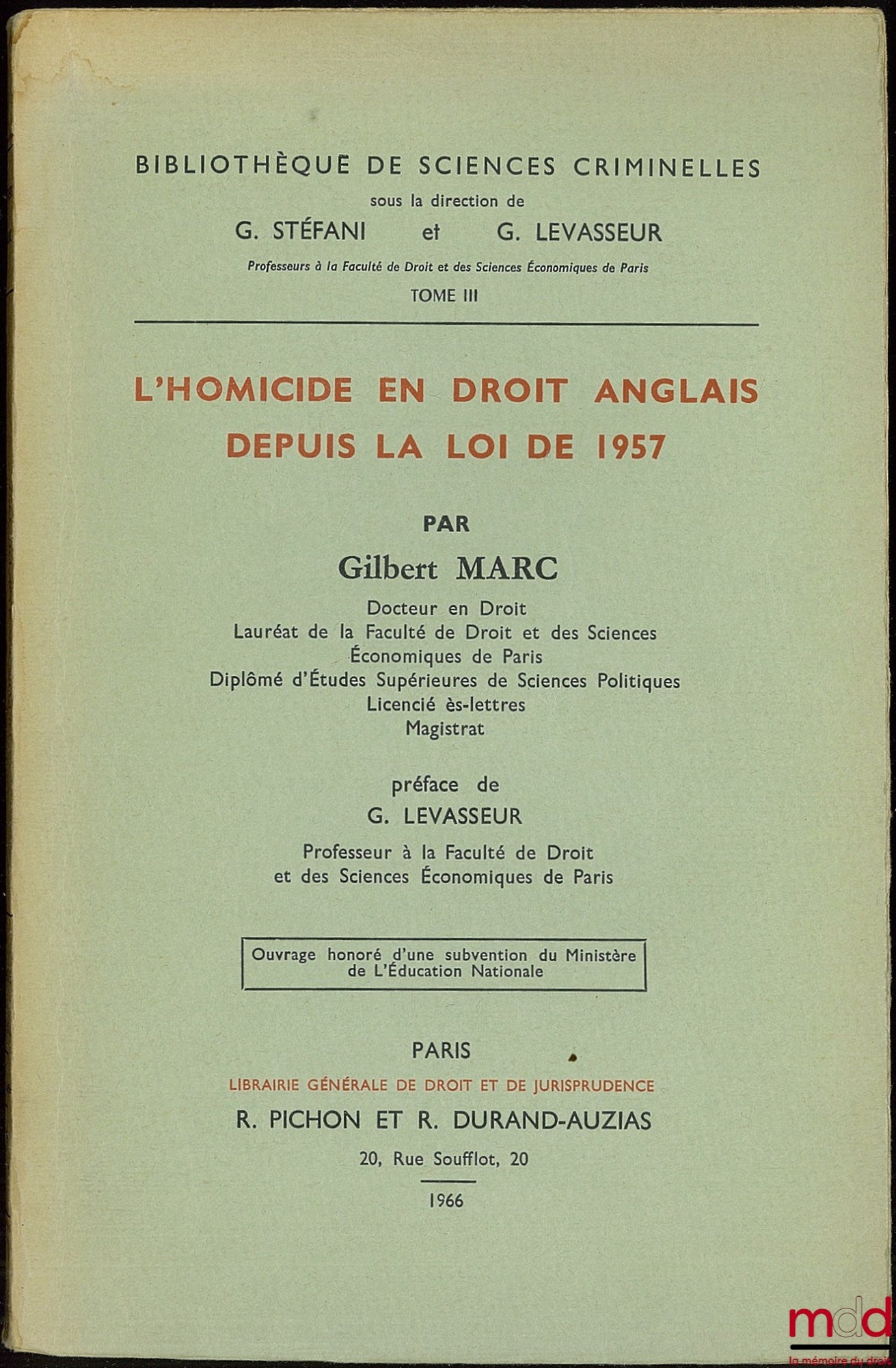MARC (Gilbert) – L’HOMICIDE EN DROIT ANGLAIS DEPUIS LA LOI DE 1957
