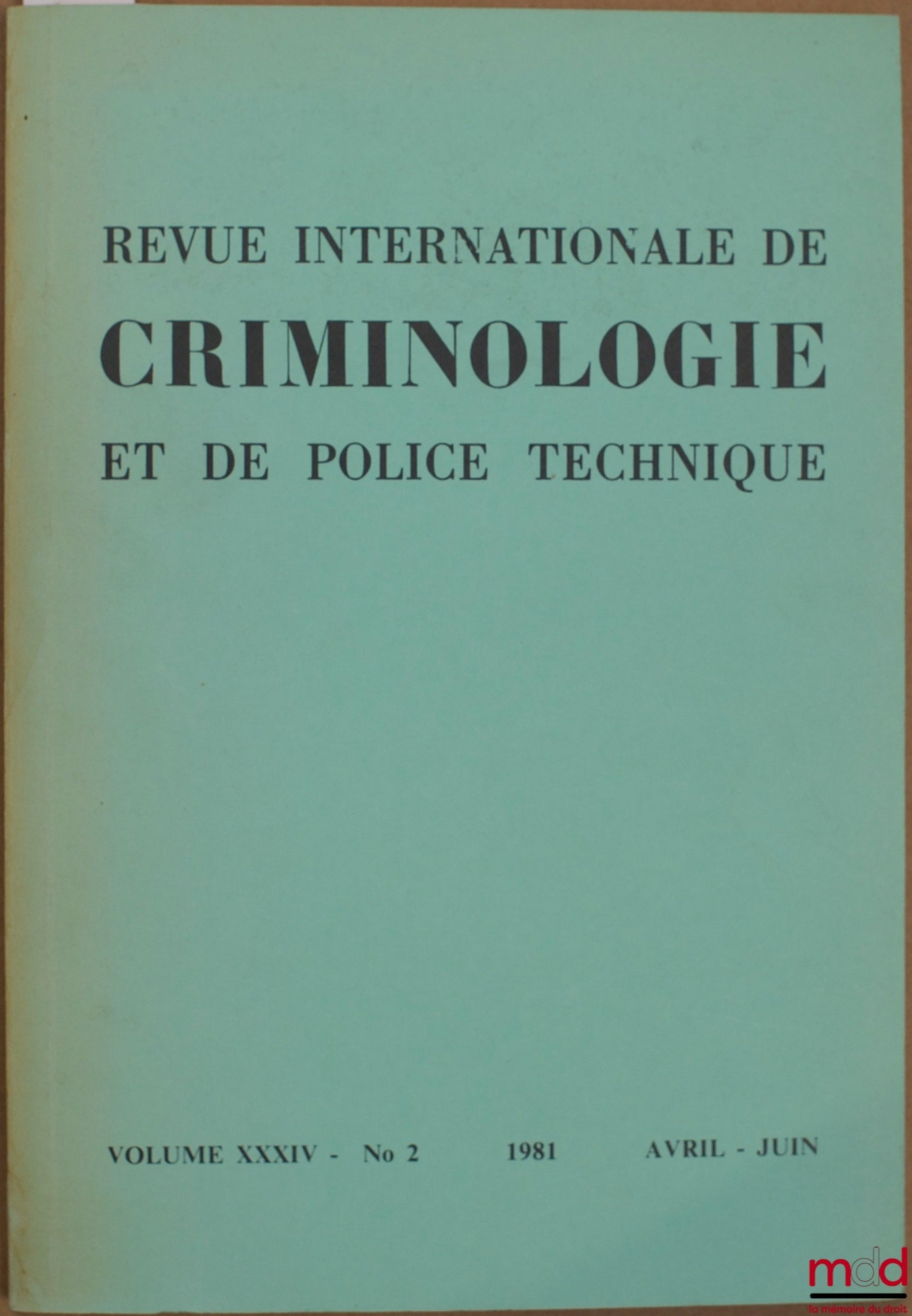 Périodique – REVUE INTERNATIONALE DE CRIMINOLOGIE ET DE POLICE TECHNIQUE, vol. XXXIV n° 2, avril-juin