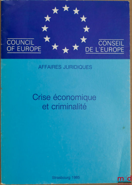 Collectif – CRISE ÉCONOMIQUE ET CRIMINALITÉ, série Affaires juridiques